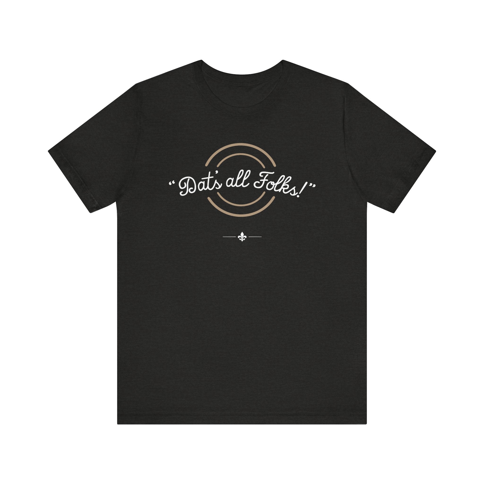 "Dat's All Folks" Tee