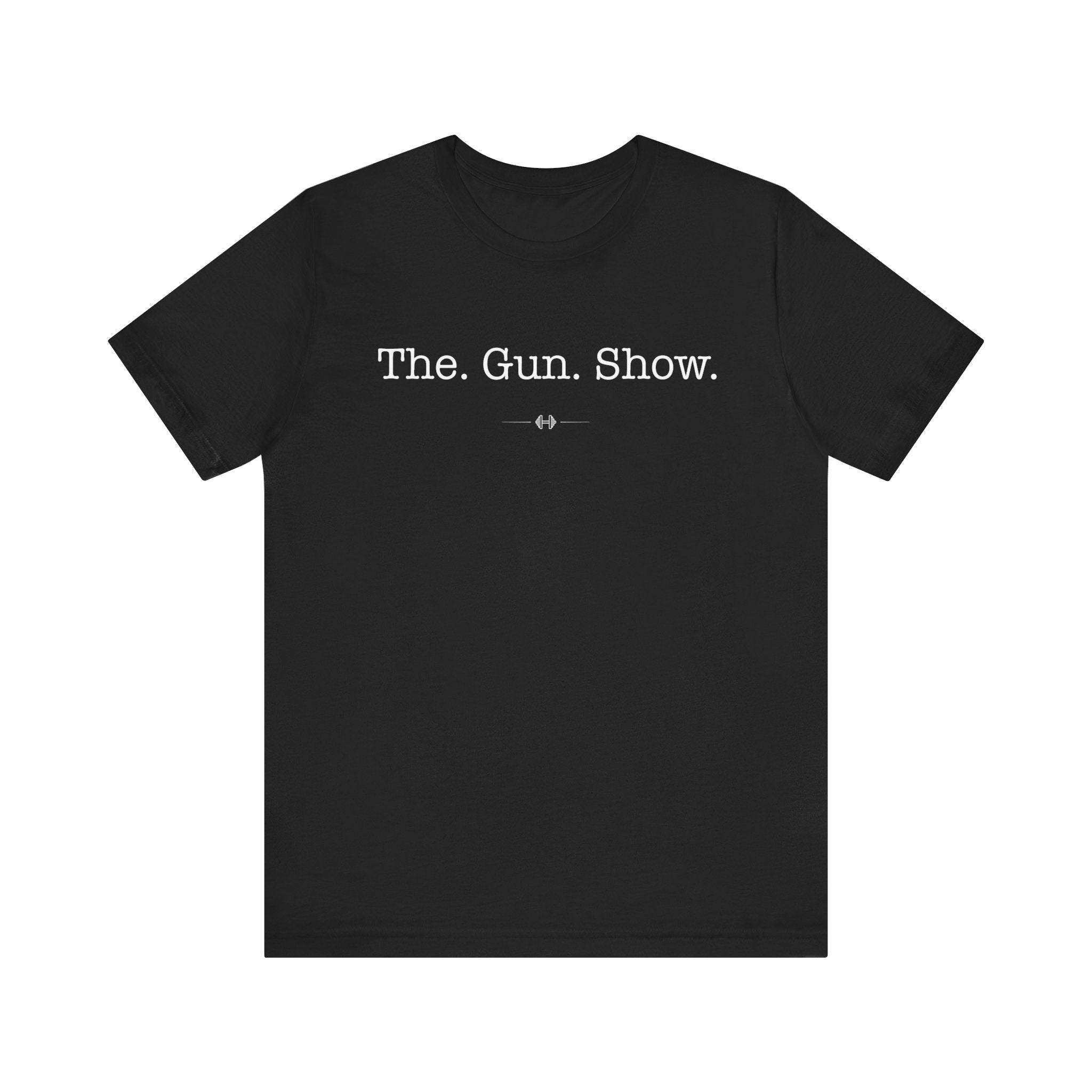 "The Gun Show" Tee