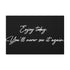 "Enjoy Today" Canvas