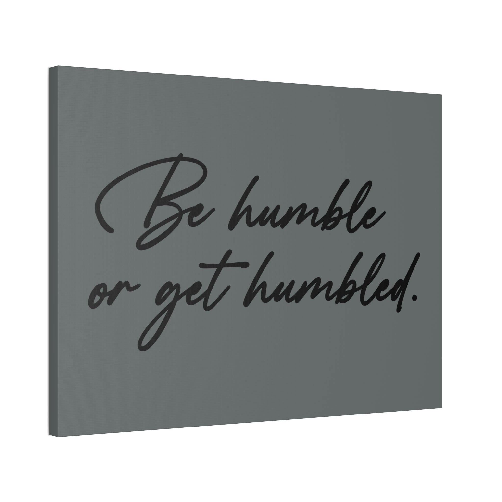 "Be Humble" Canvas
