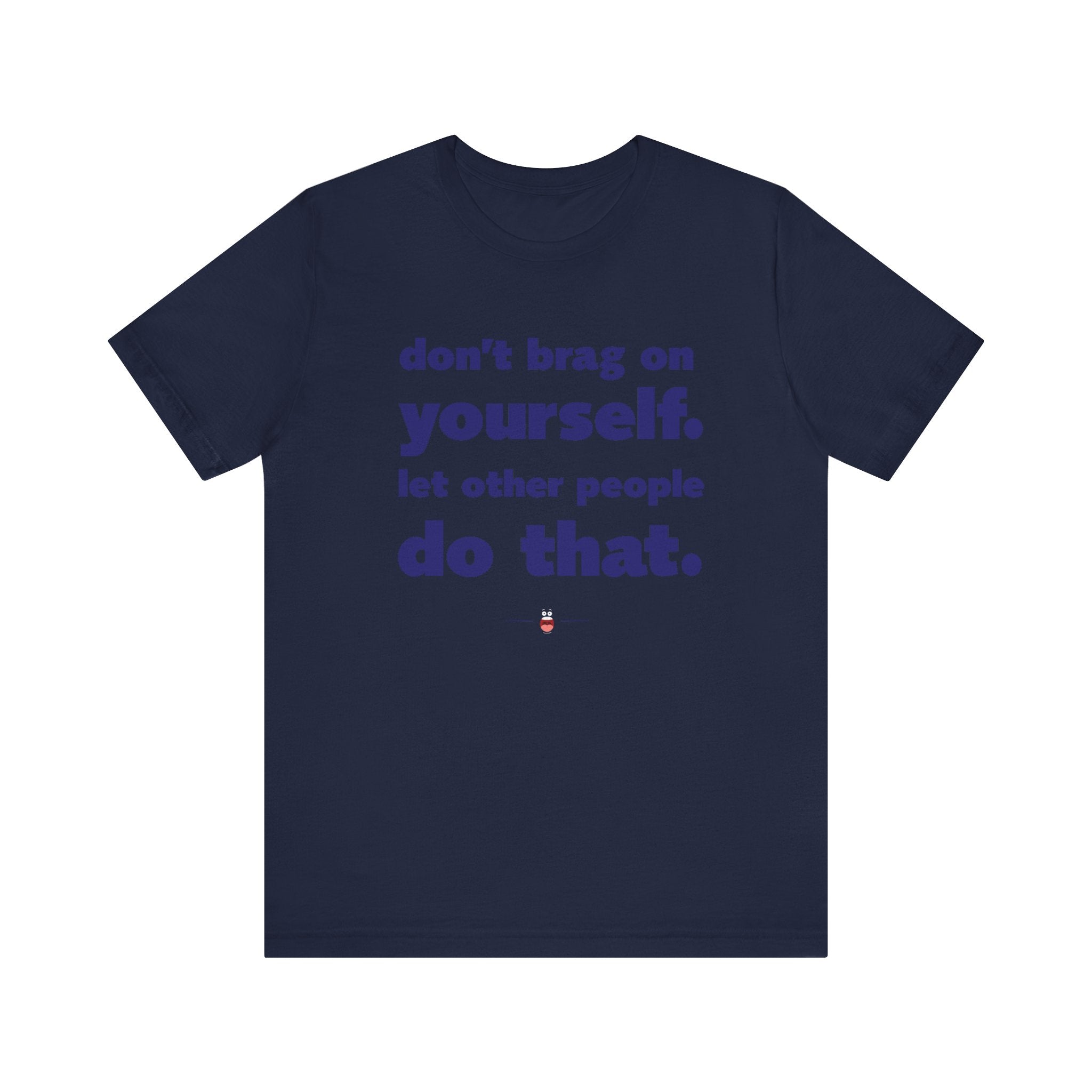 "Don't Brag" Tee