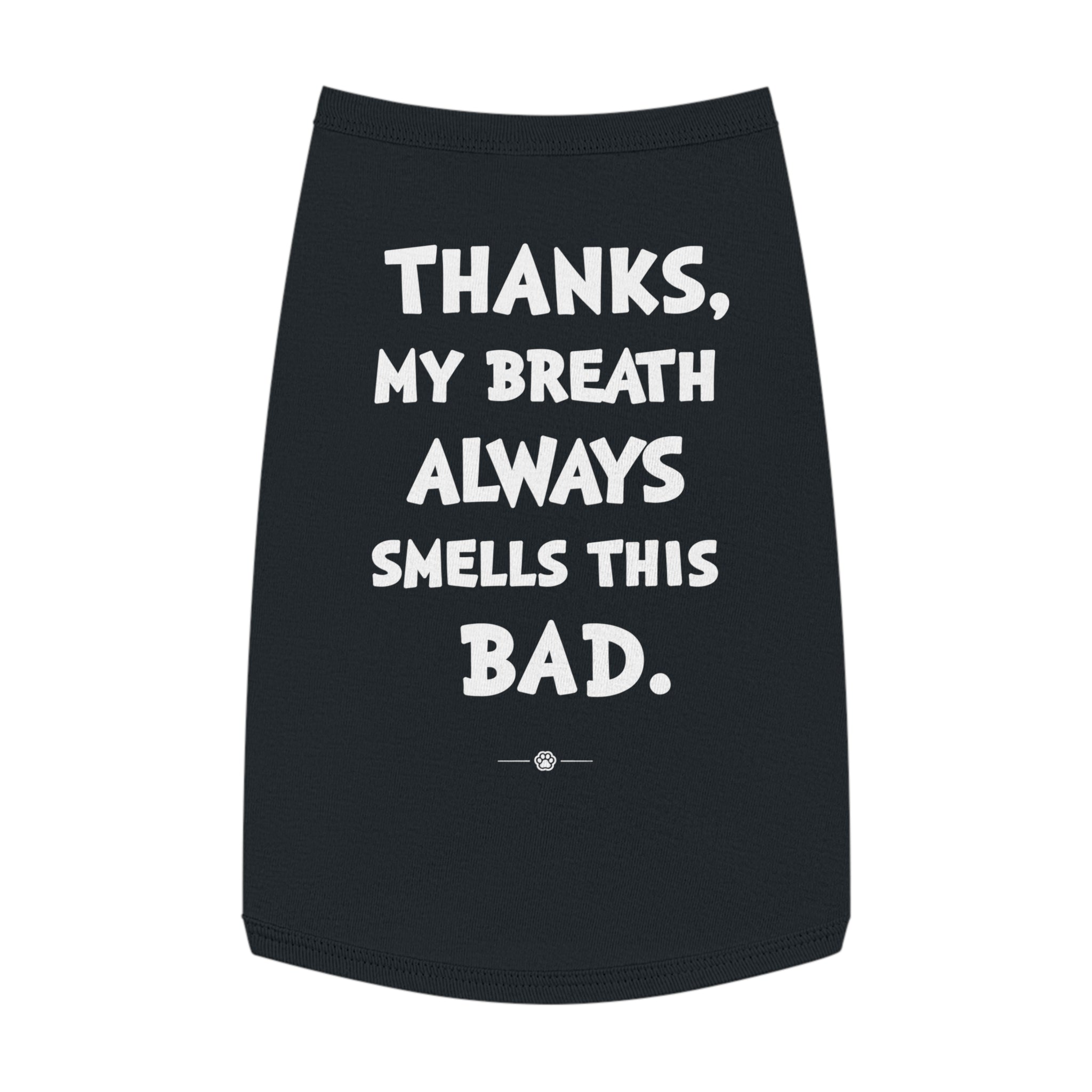 "My Breath" Dog Tee