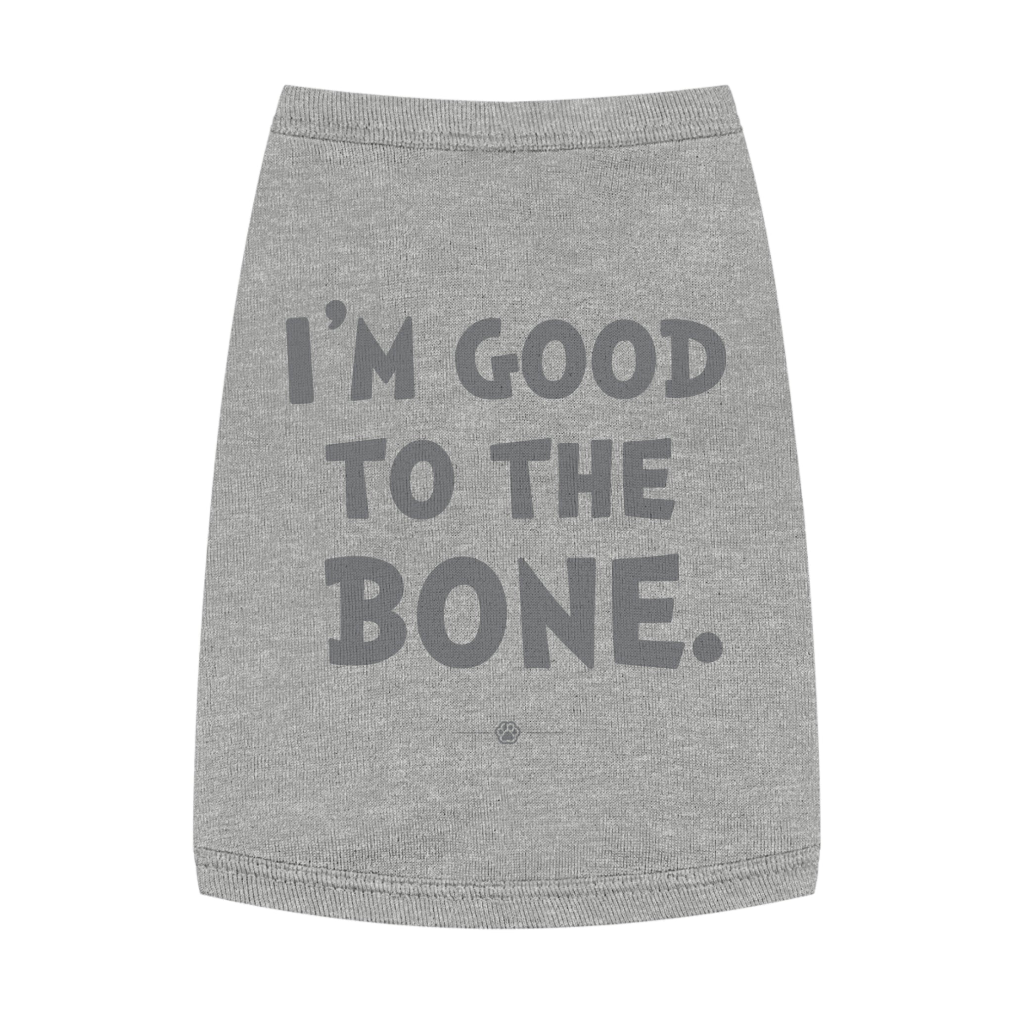 "Good to the Bone" Dog Tee