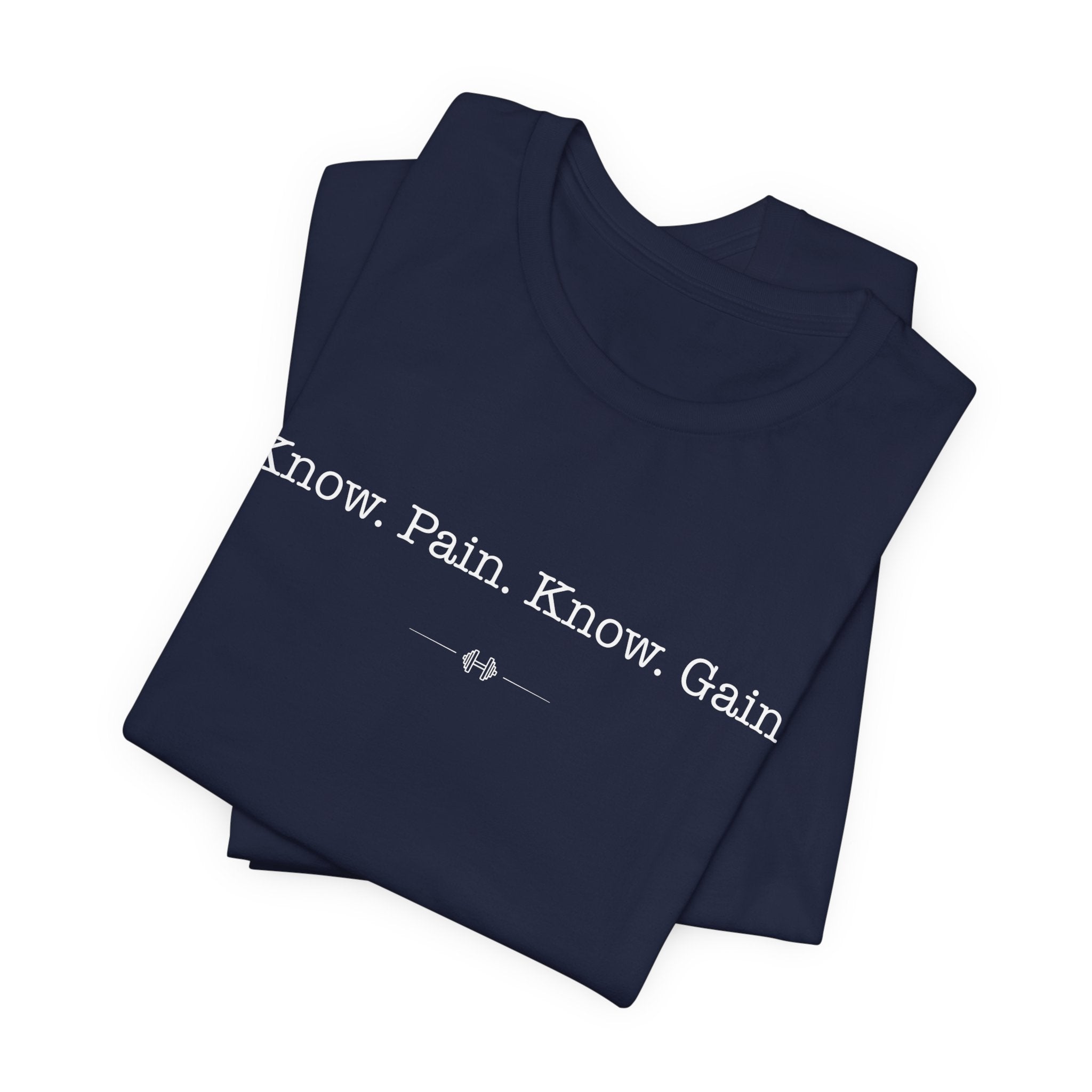 "Know Pain Know Gain" Tee