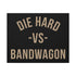 "Die Hard" Canvas