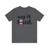 "Say It Loud" Tee