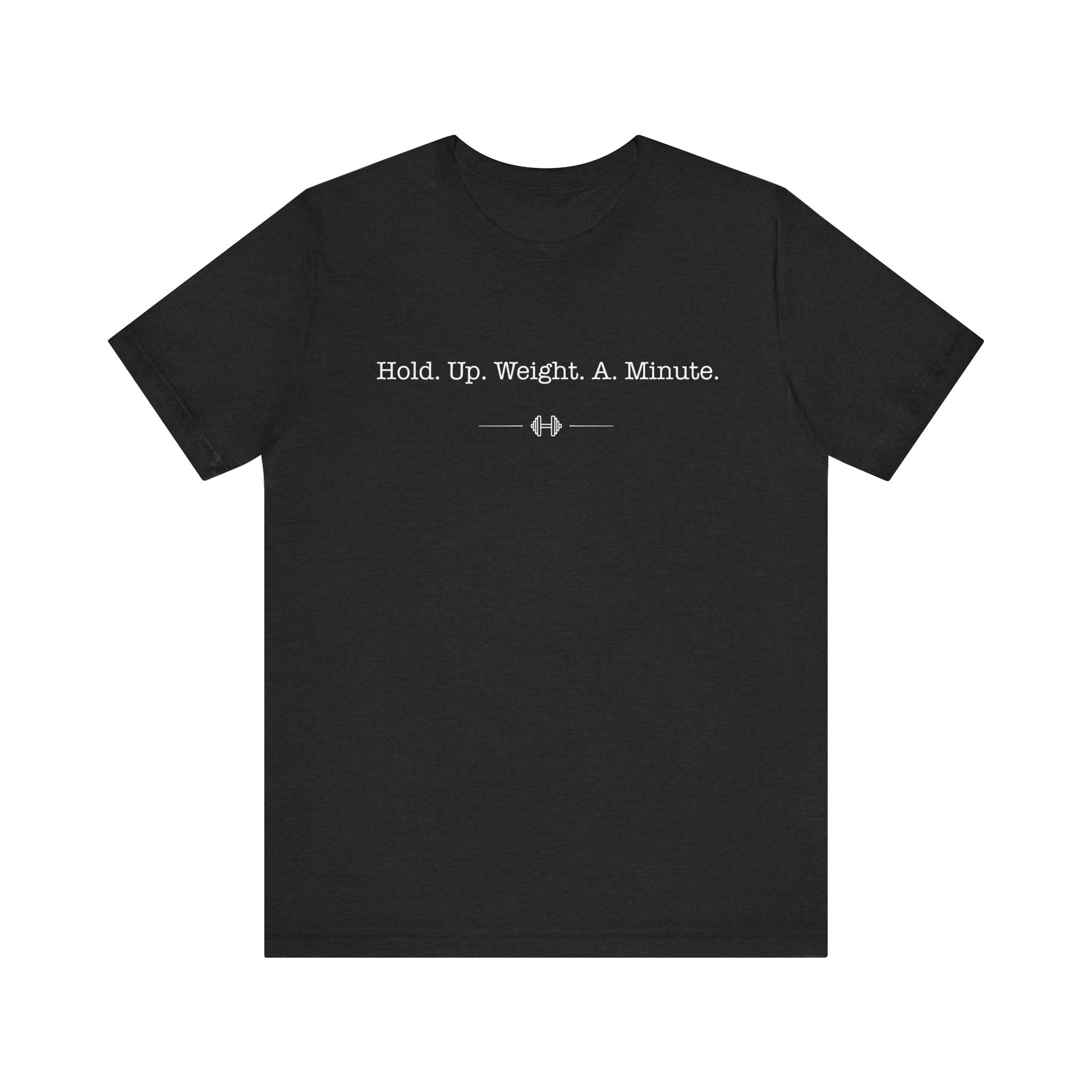 "Weight A Minute" Tee