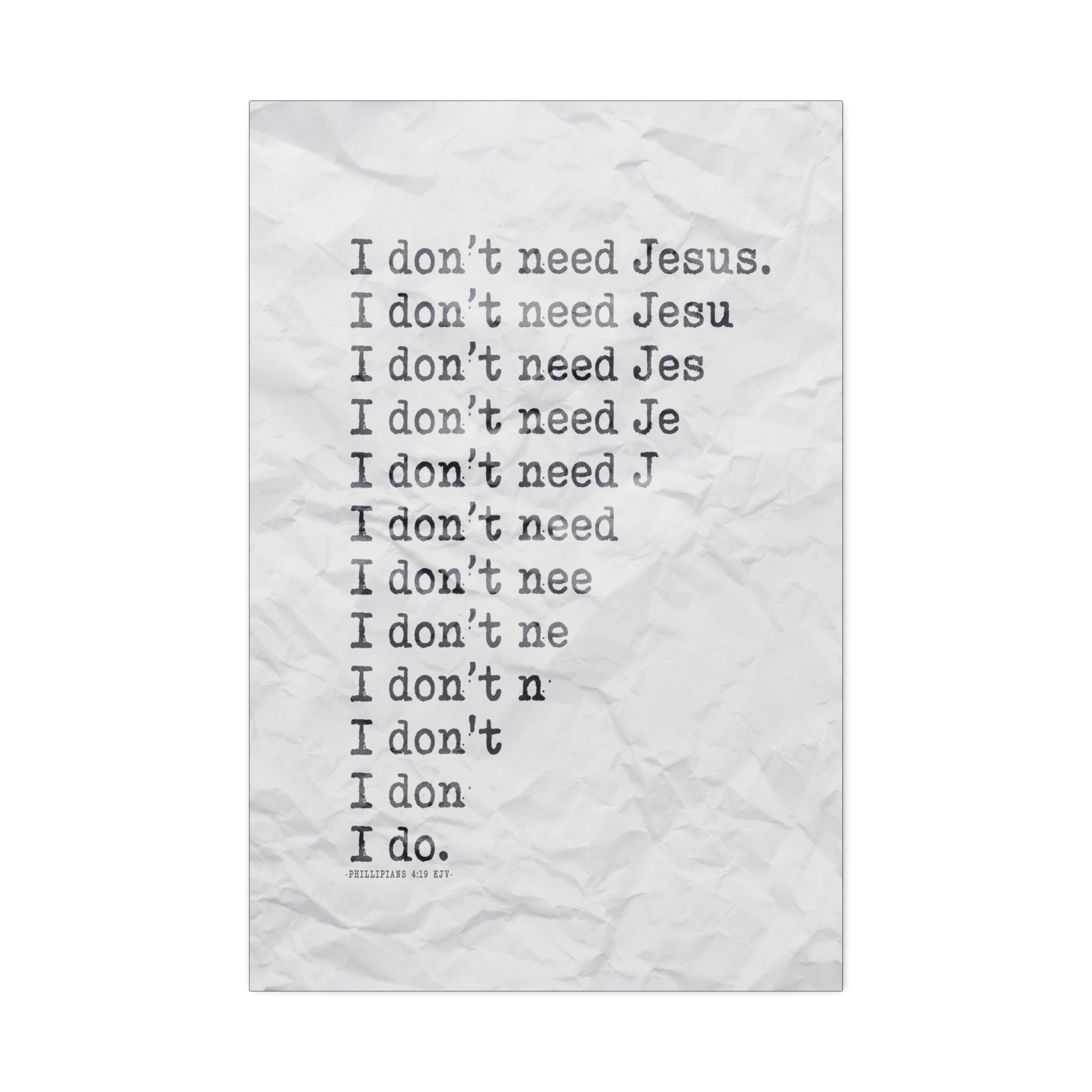 "Need Jesus"  Canvas