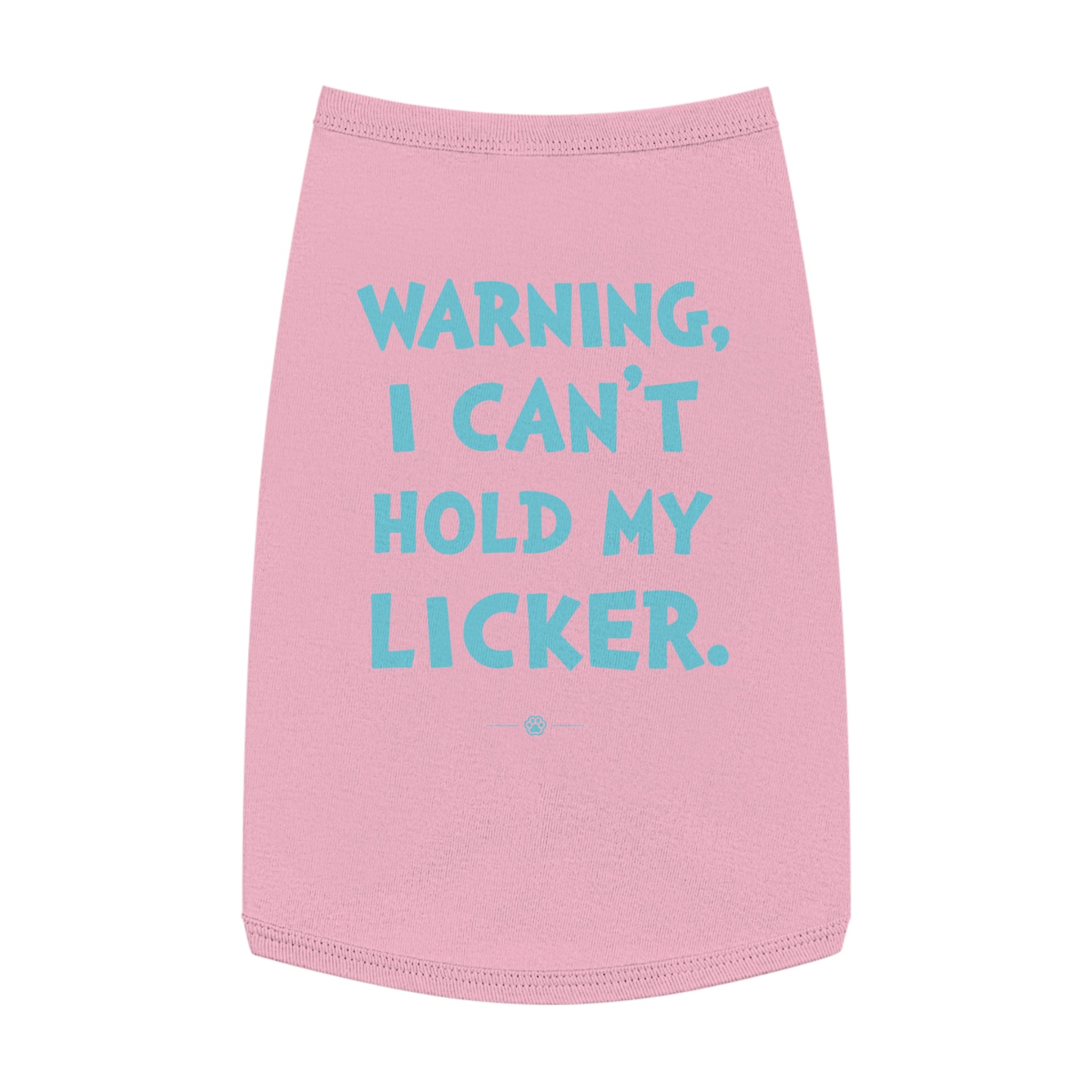 "Can't Hold My Licker" Dog Tee