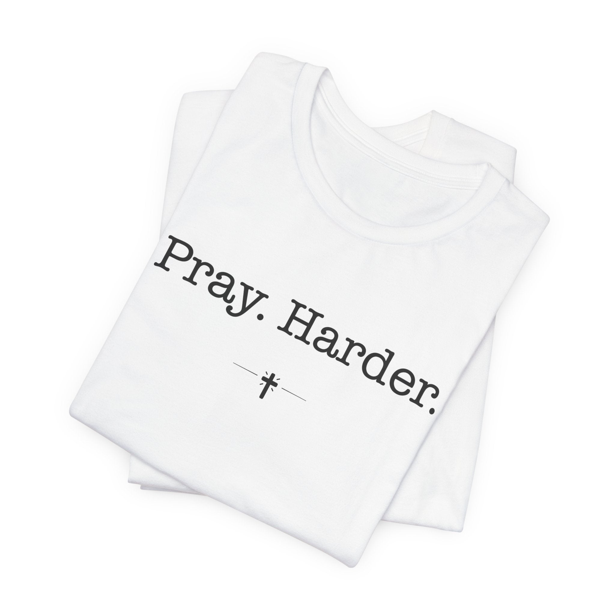 "Pray Harder" Tee