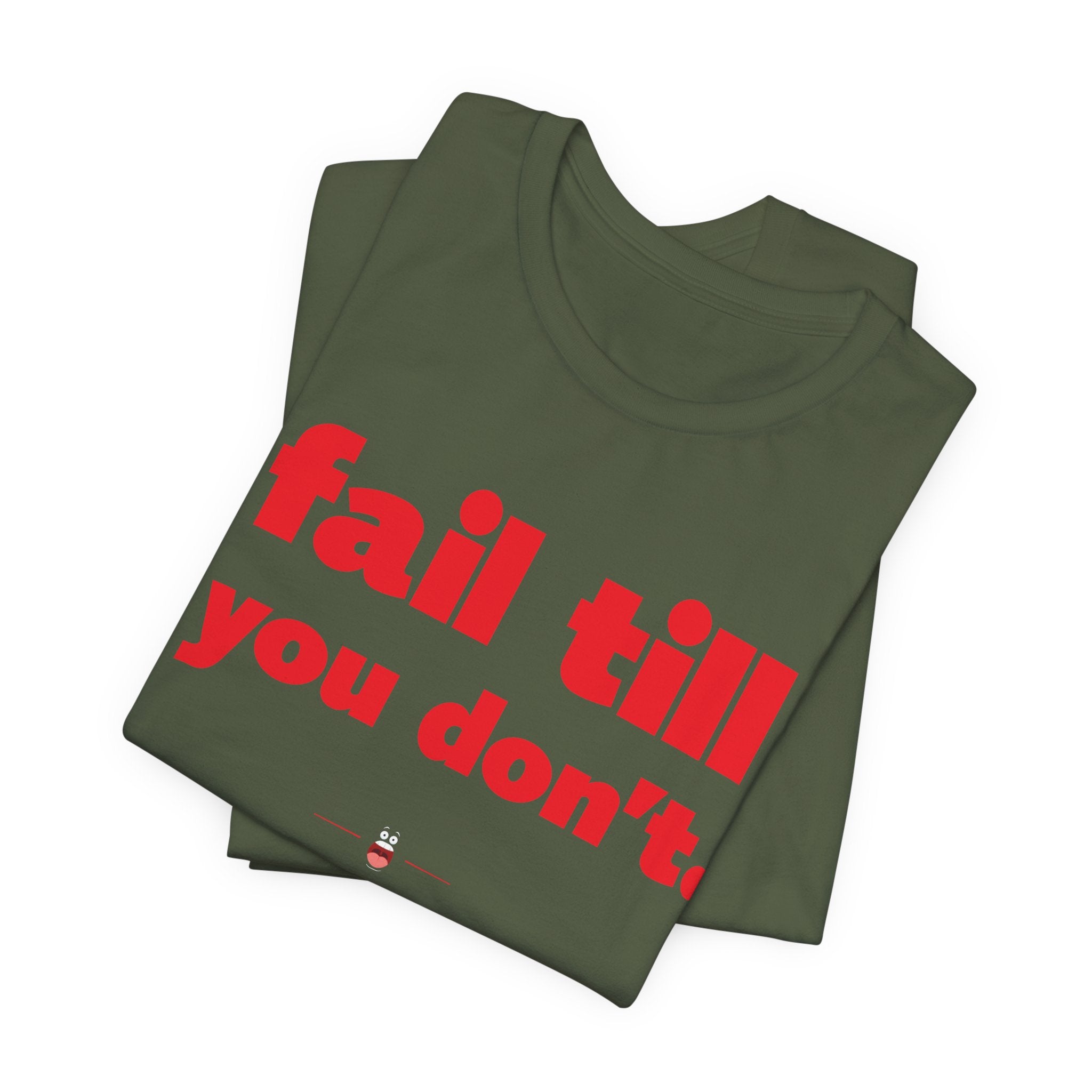 "Fail Till You Don't" Tee
