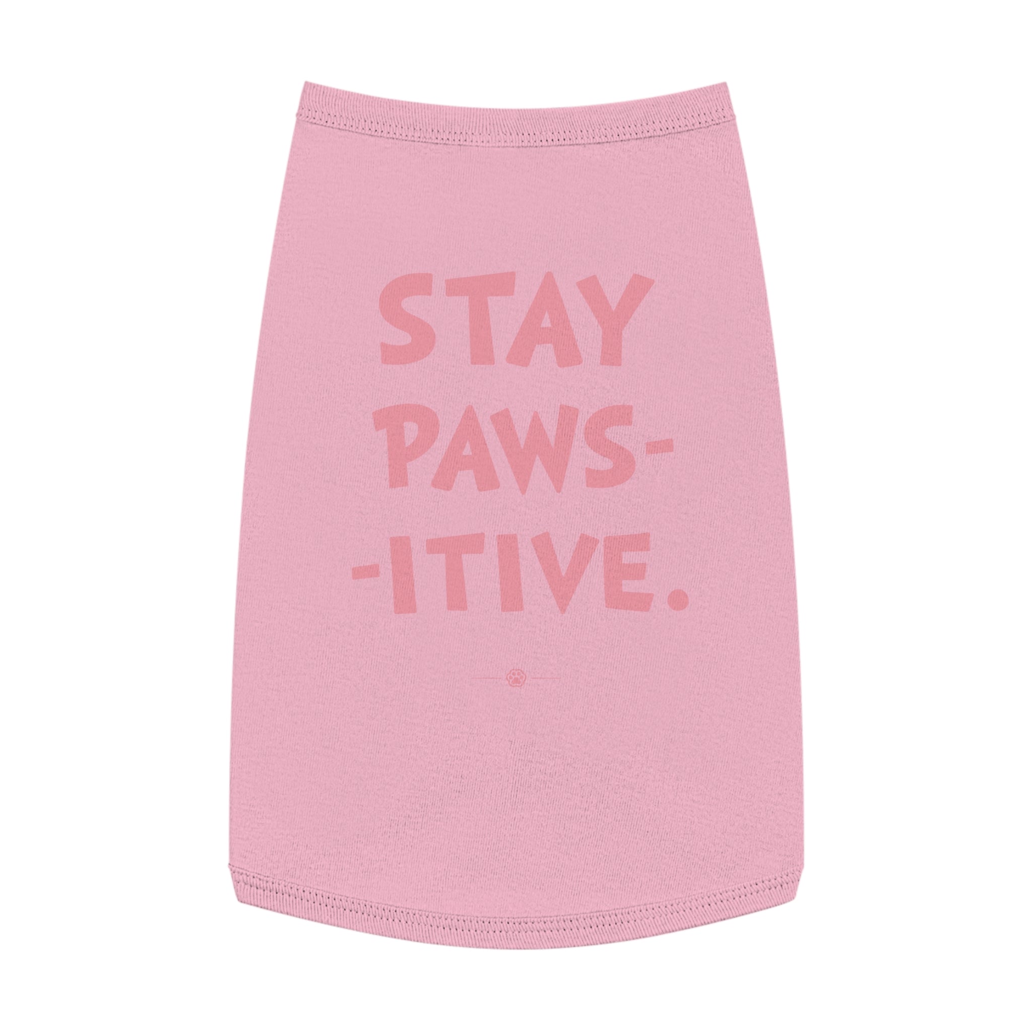 "Stay Paws-itive" Dog Tee