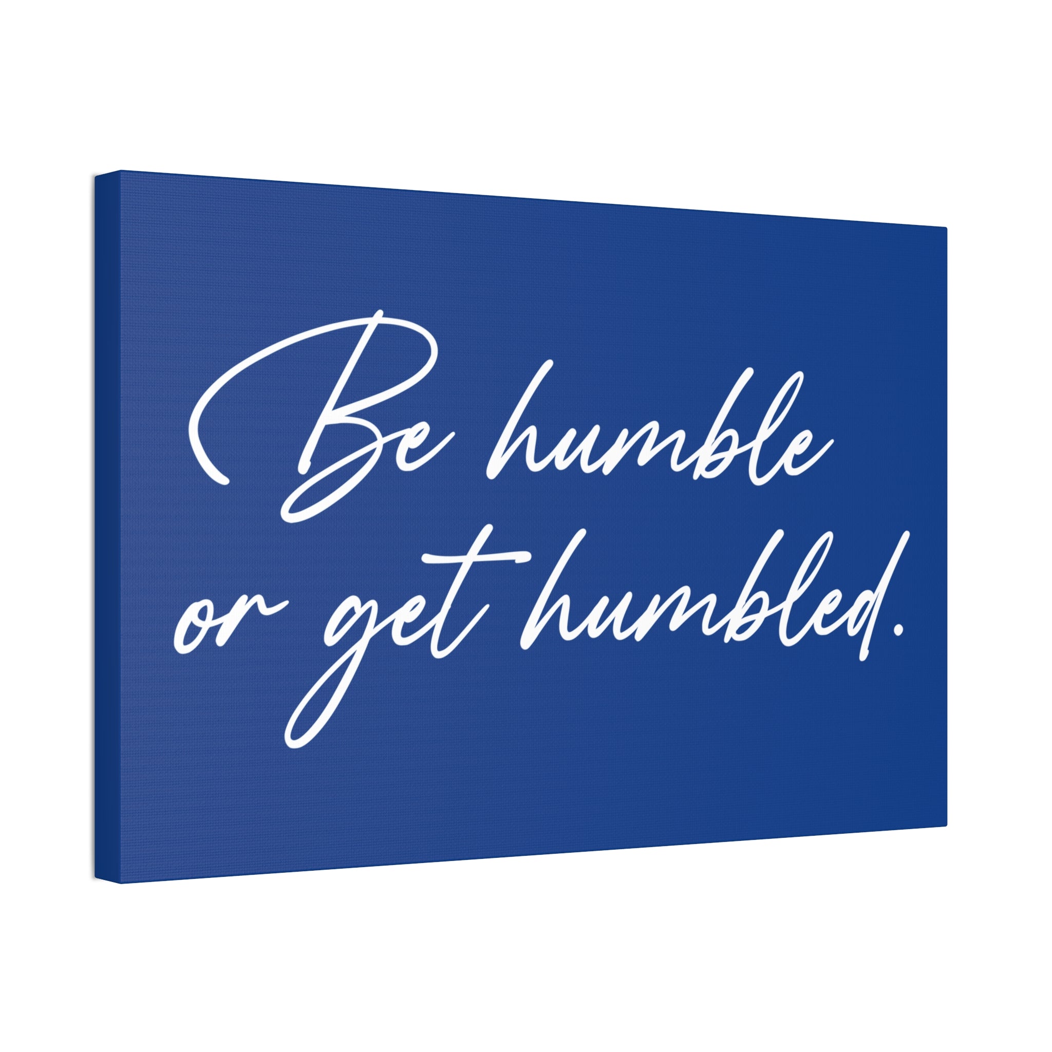 "Be Humble" Canvas