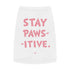 "Stay Paws-itive" Dog Tee