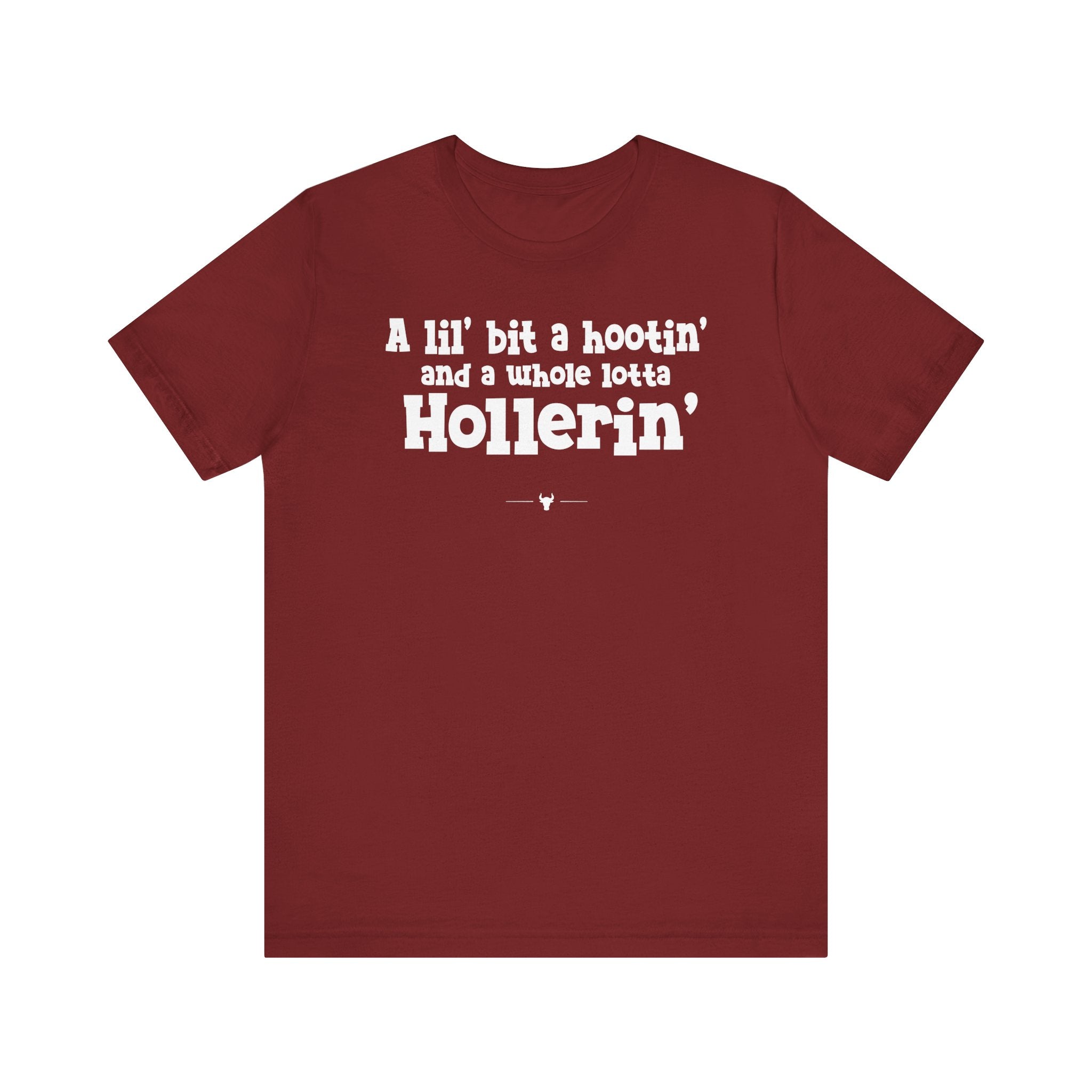 "Whole Lotta Hollerin" Tee