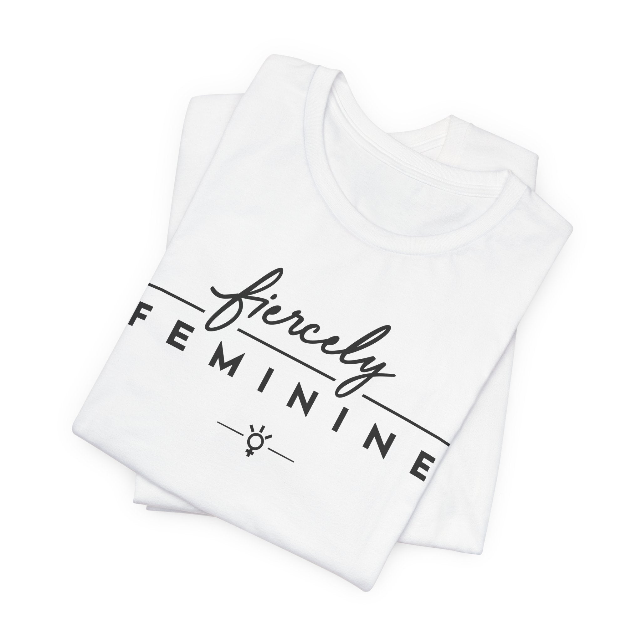 "Fiercely Feminine" Tee