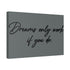 "Dreams Only" Canvas