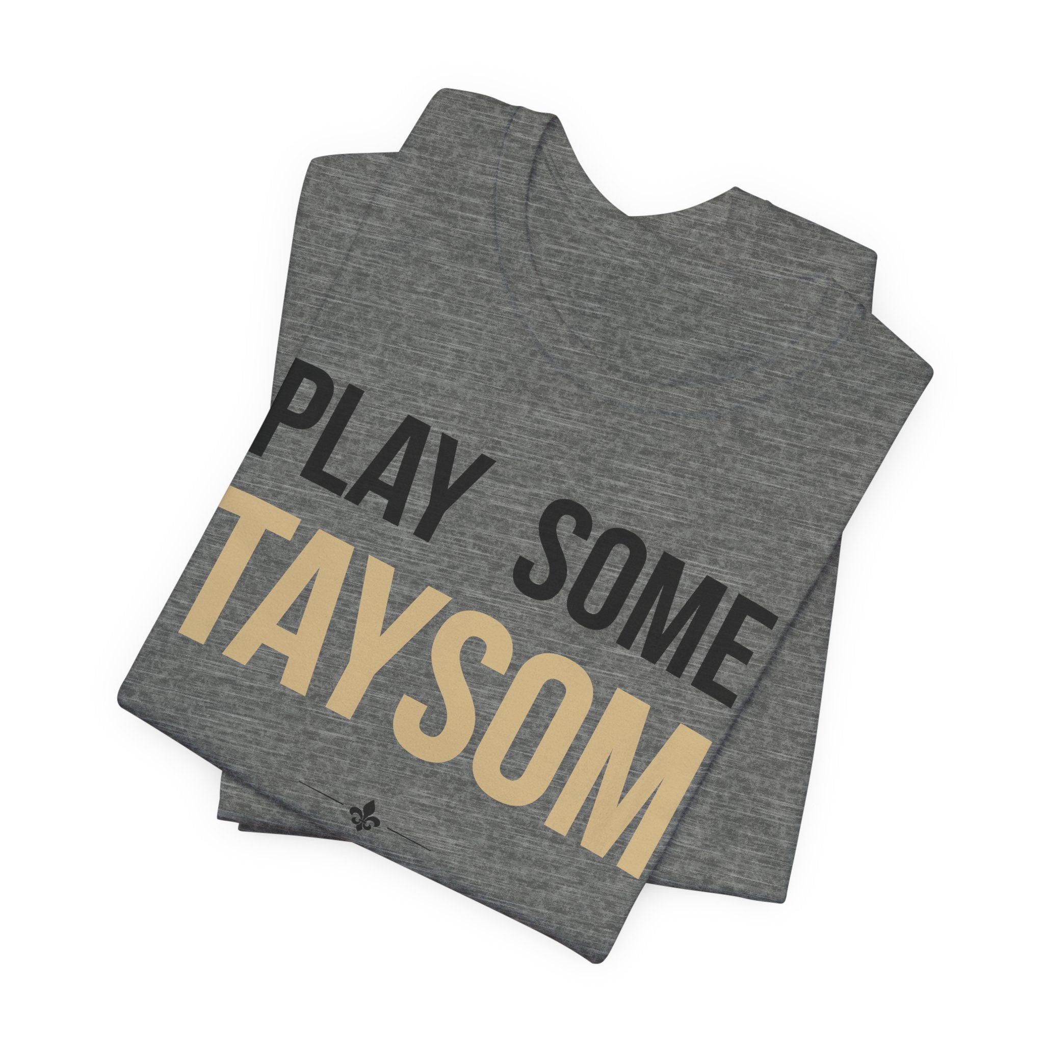 "Play Some Taysom" Tee