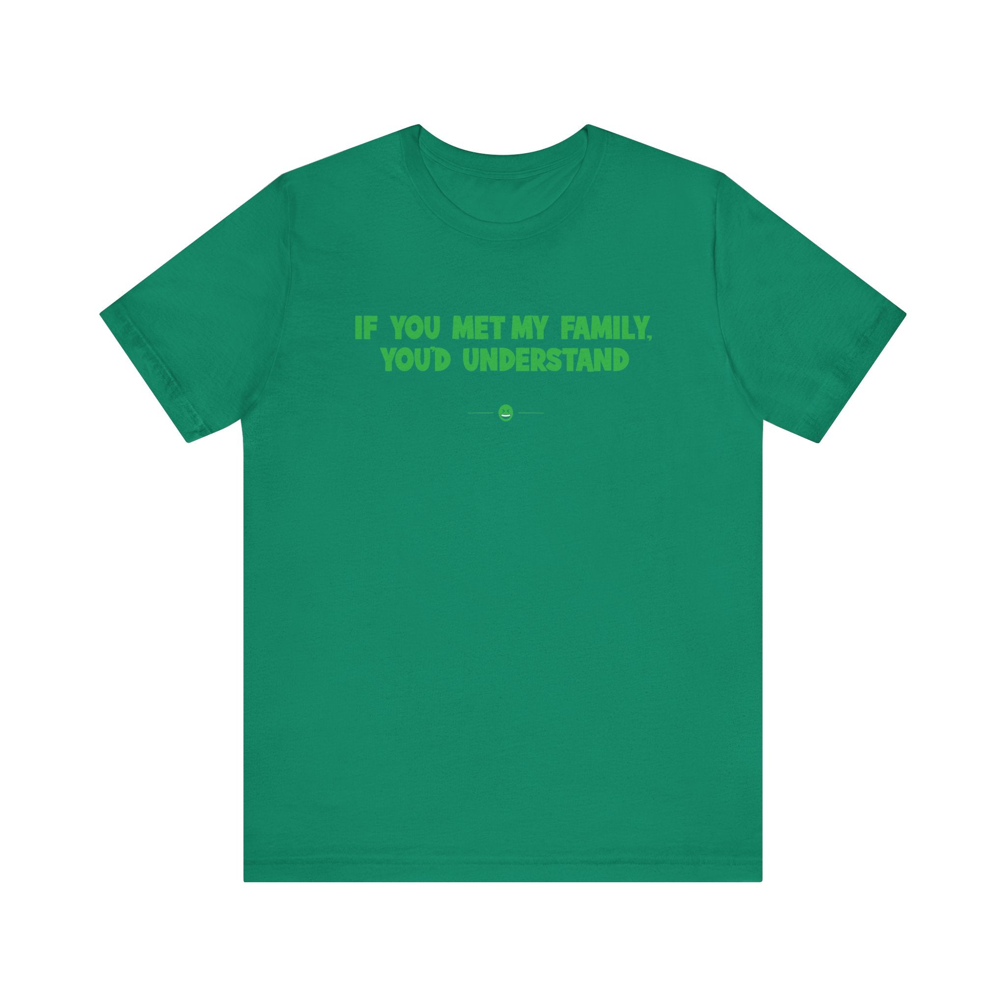 "Met My Family" Tee