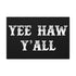 "Yee Haw Y'all" Canvas
