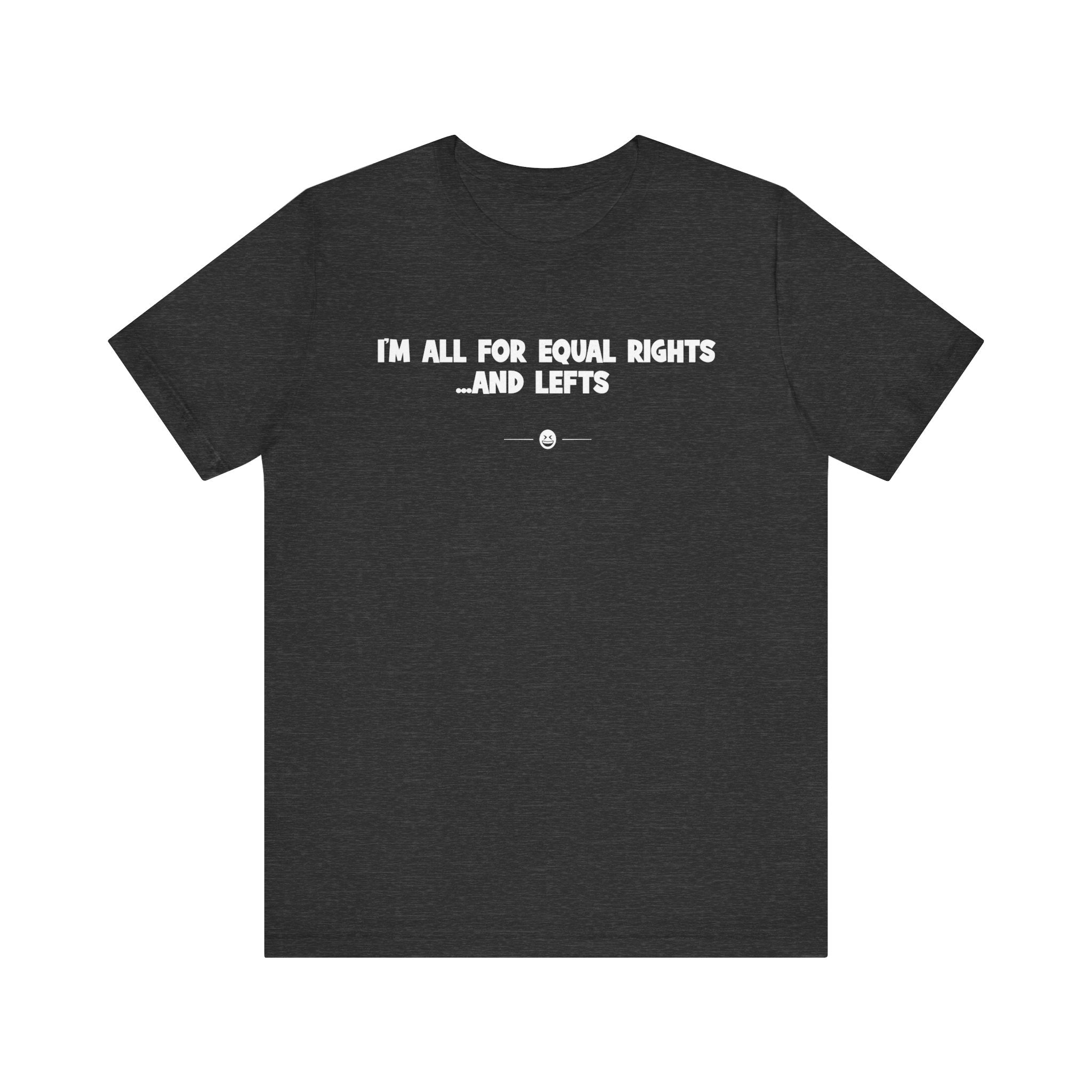 "Equal Rights And Lefts" Tee