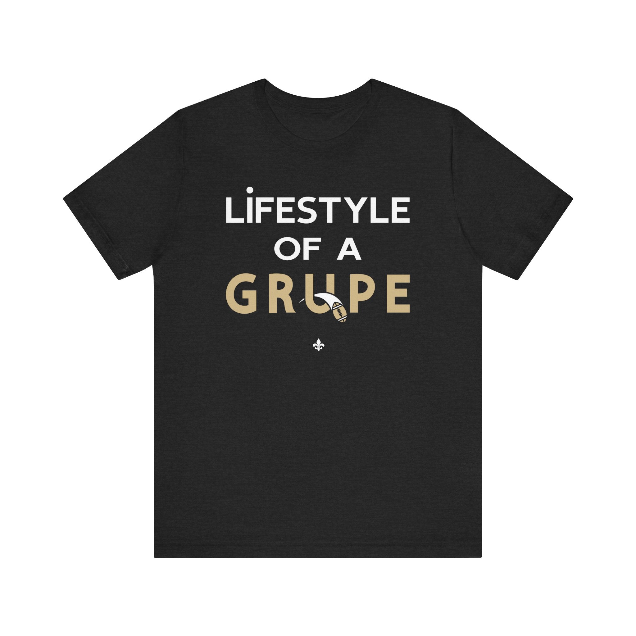 "Lifestyle Of A Grupe" Tee