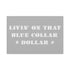 "Blue Collar Dollar" Canvas