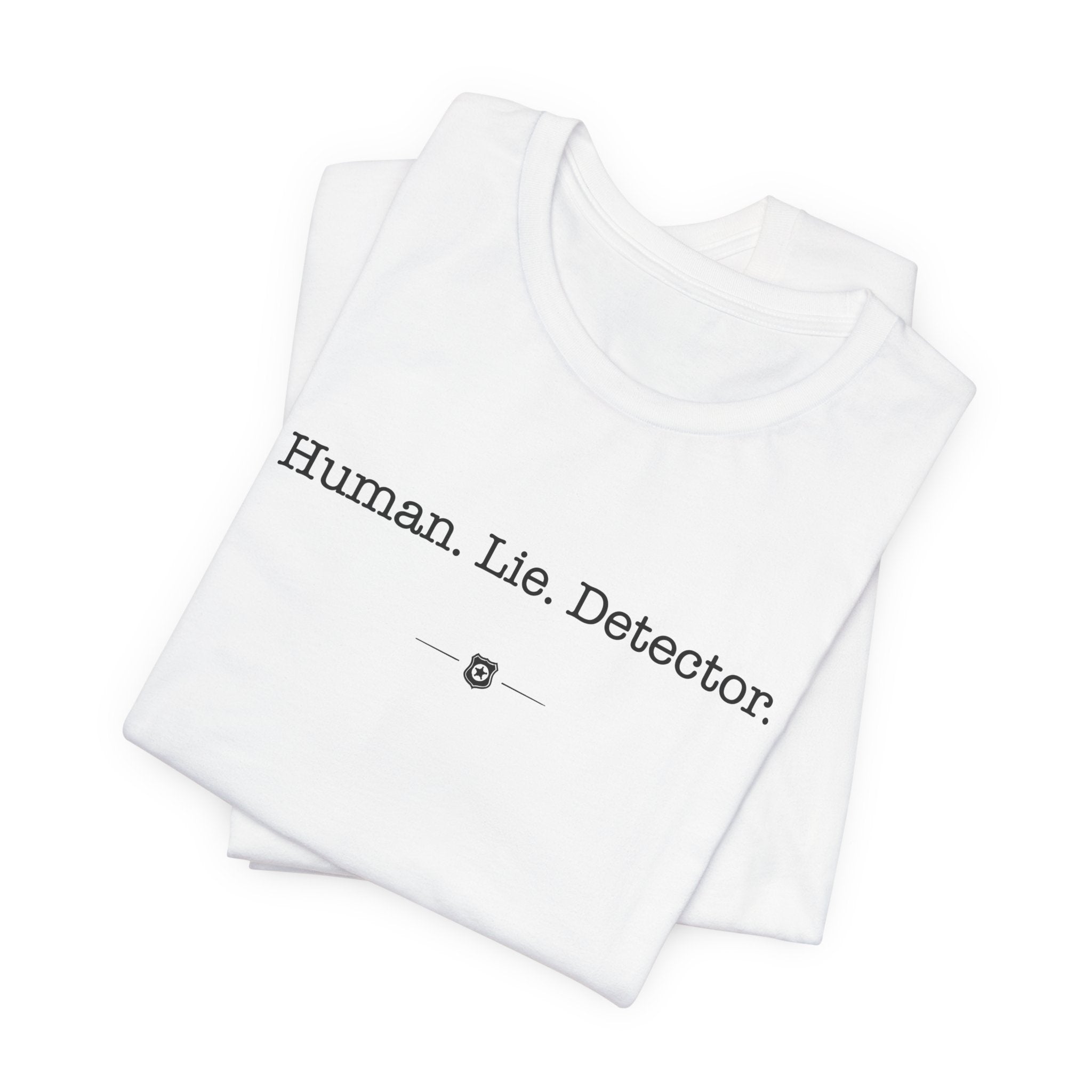 "Human Lie Detector" Tee