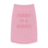 "Furry in a Hurry" Dog Tee