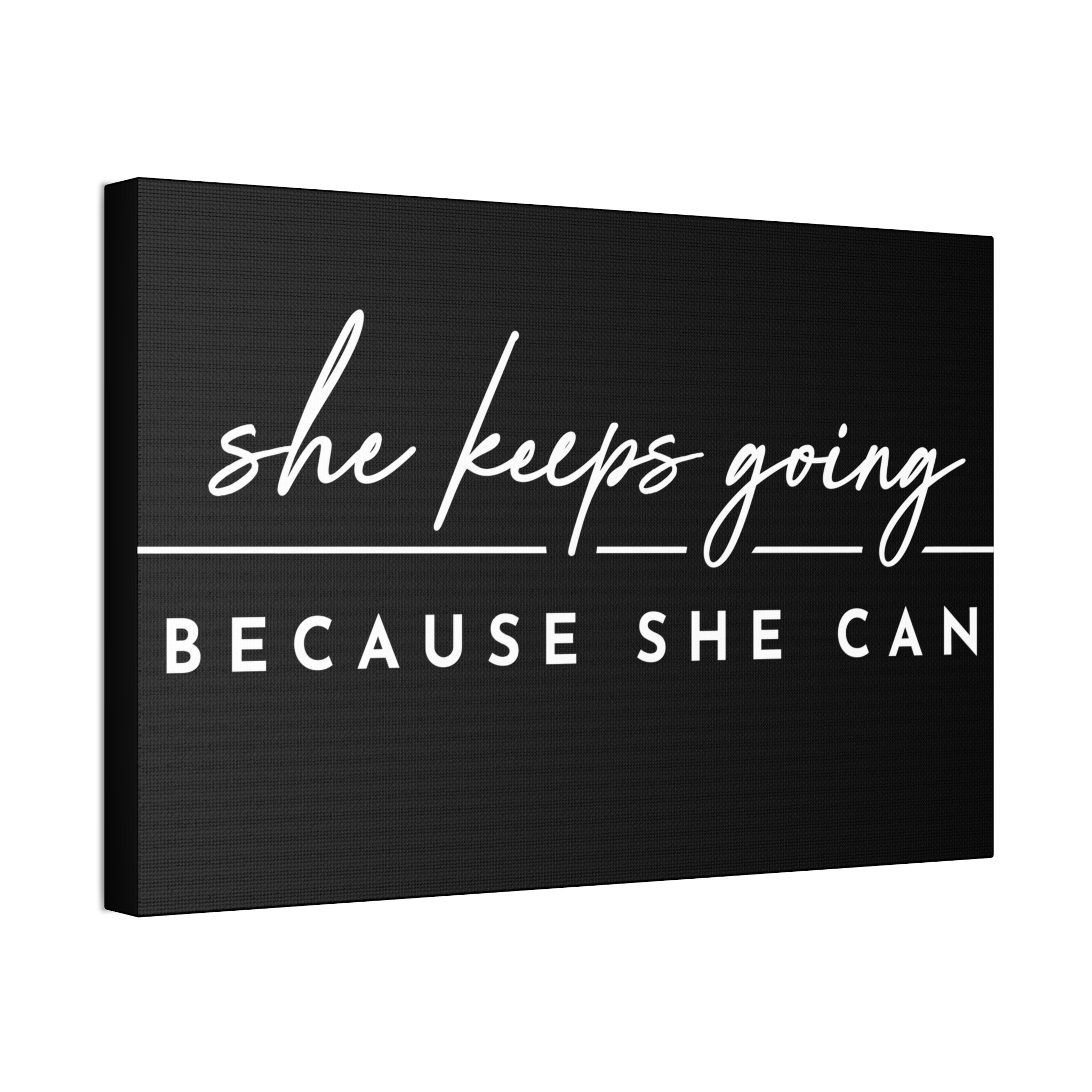 "Because She Can" Canvas