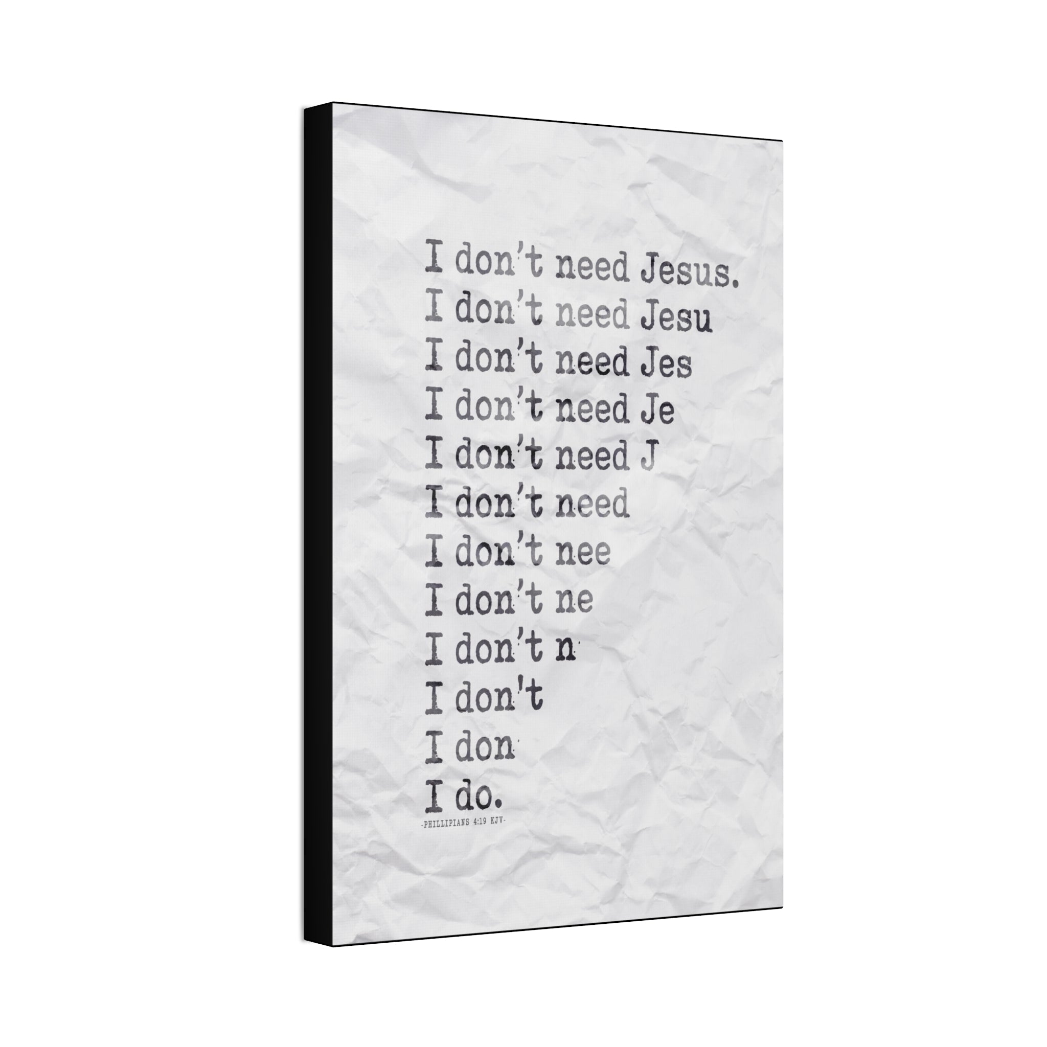 "Need Jesus"  Canvas