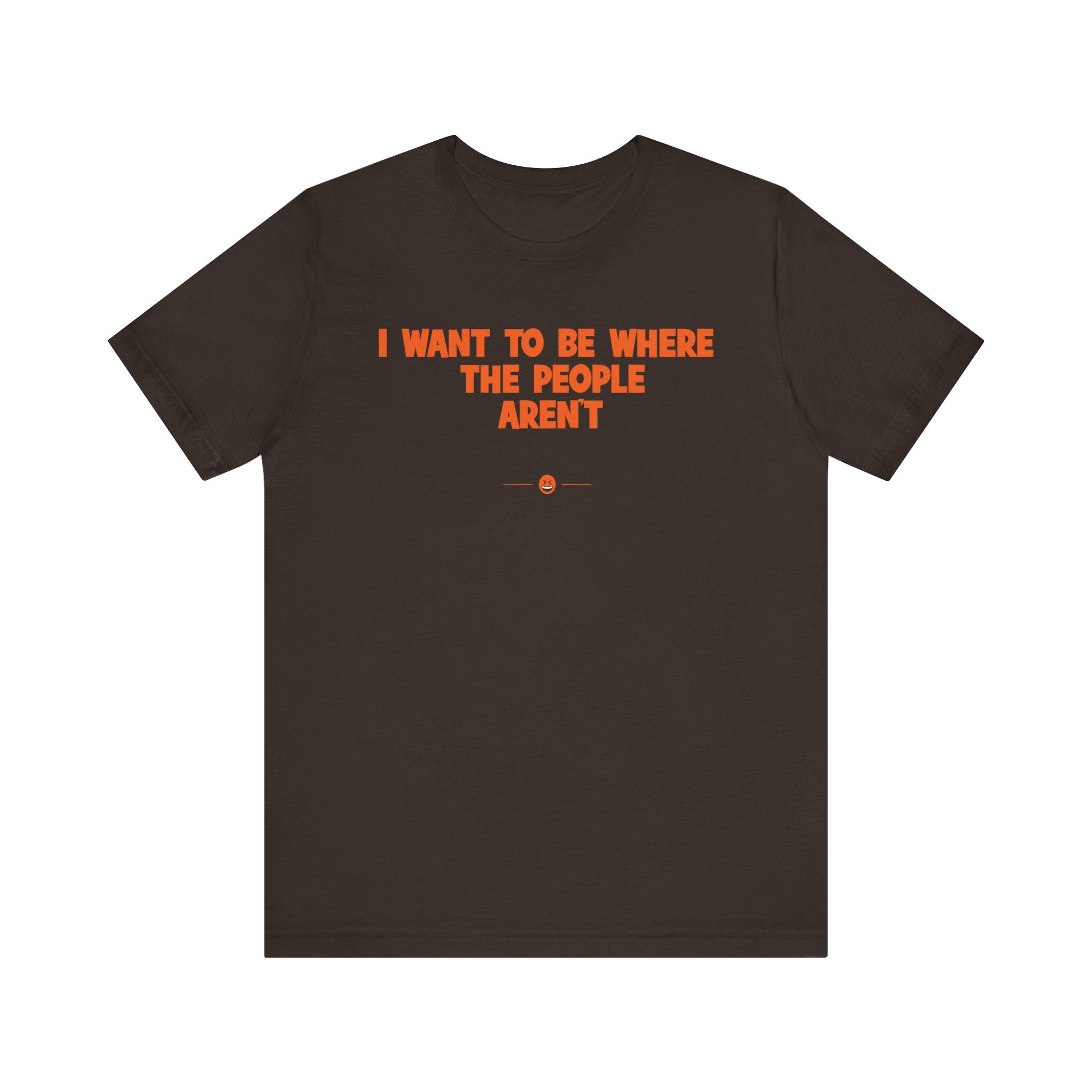 "Where The People Aren't" Tee
