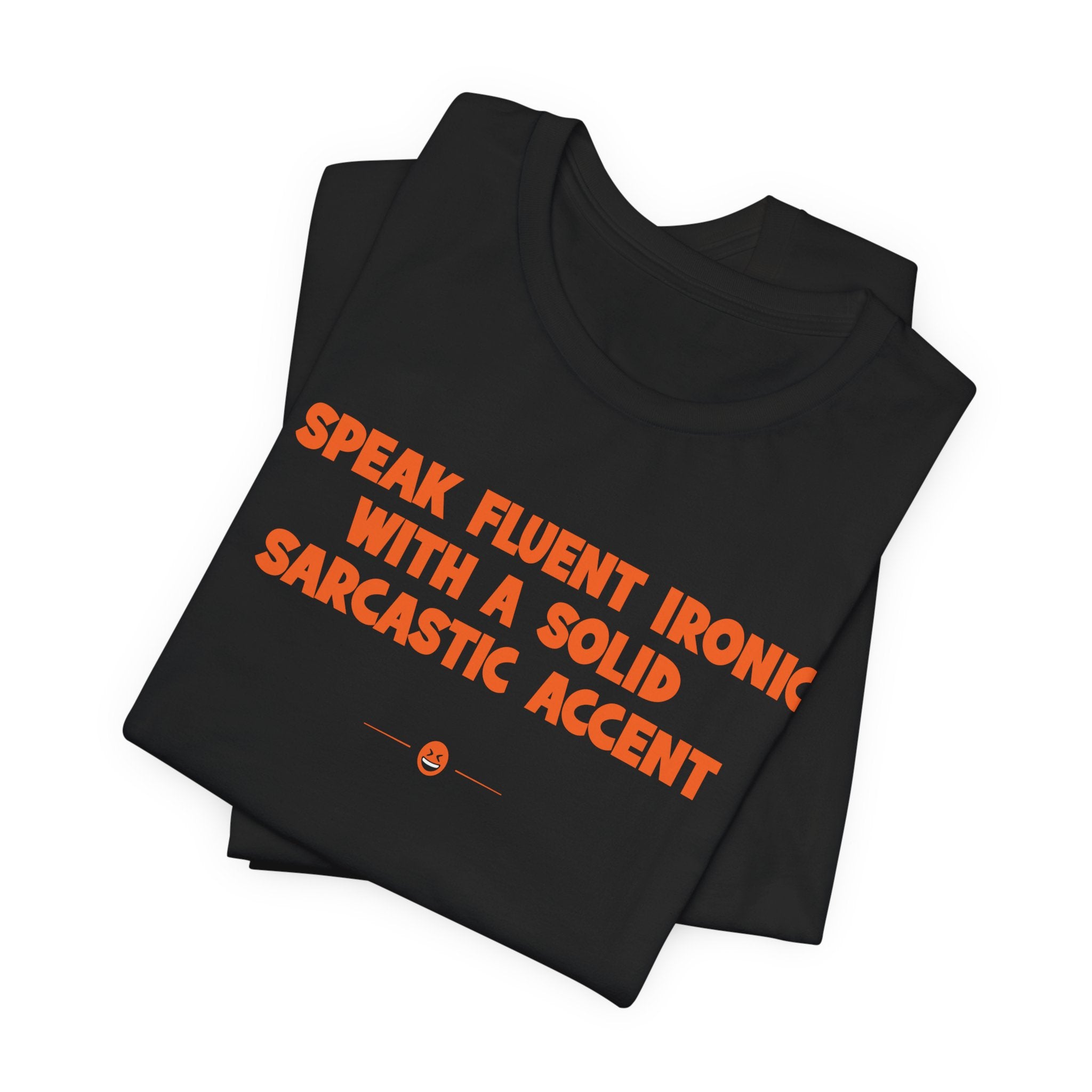"Sarcastic Accent" Tee