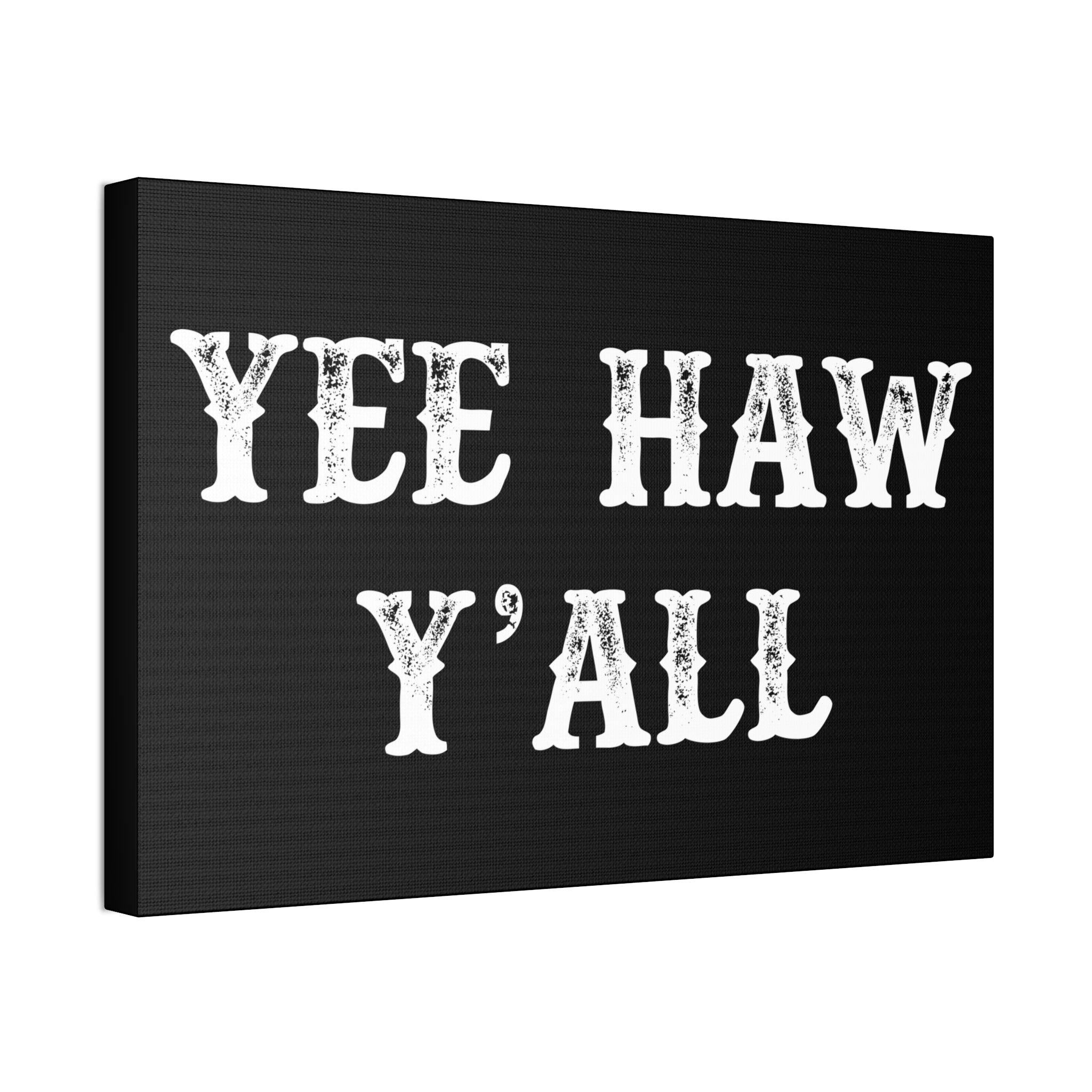 "Yee Haw Y'all" Canvas