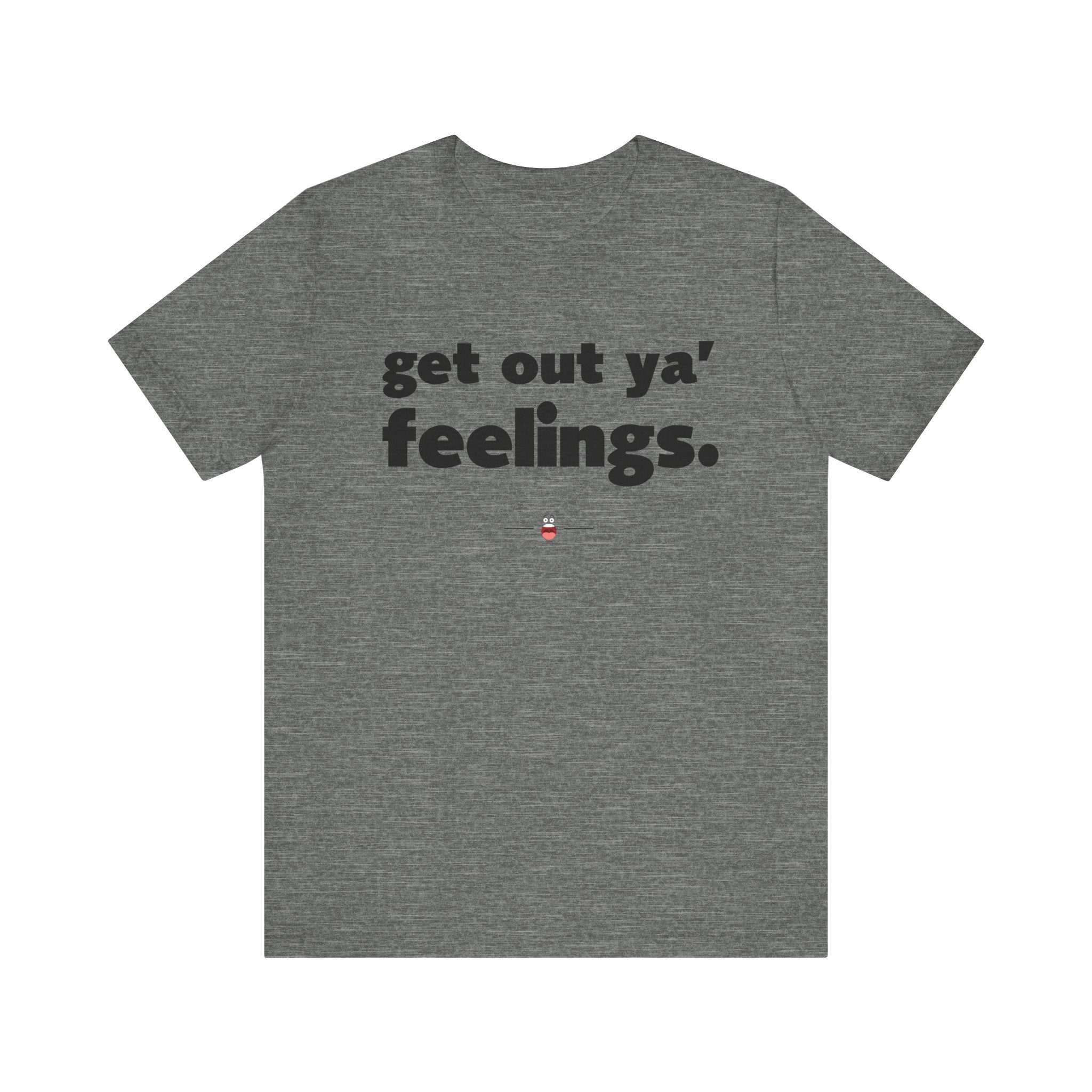"Ya' Feelings" Tee
