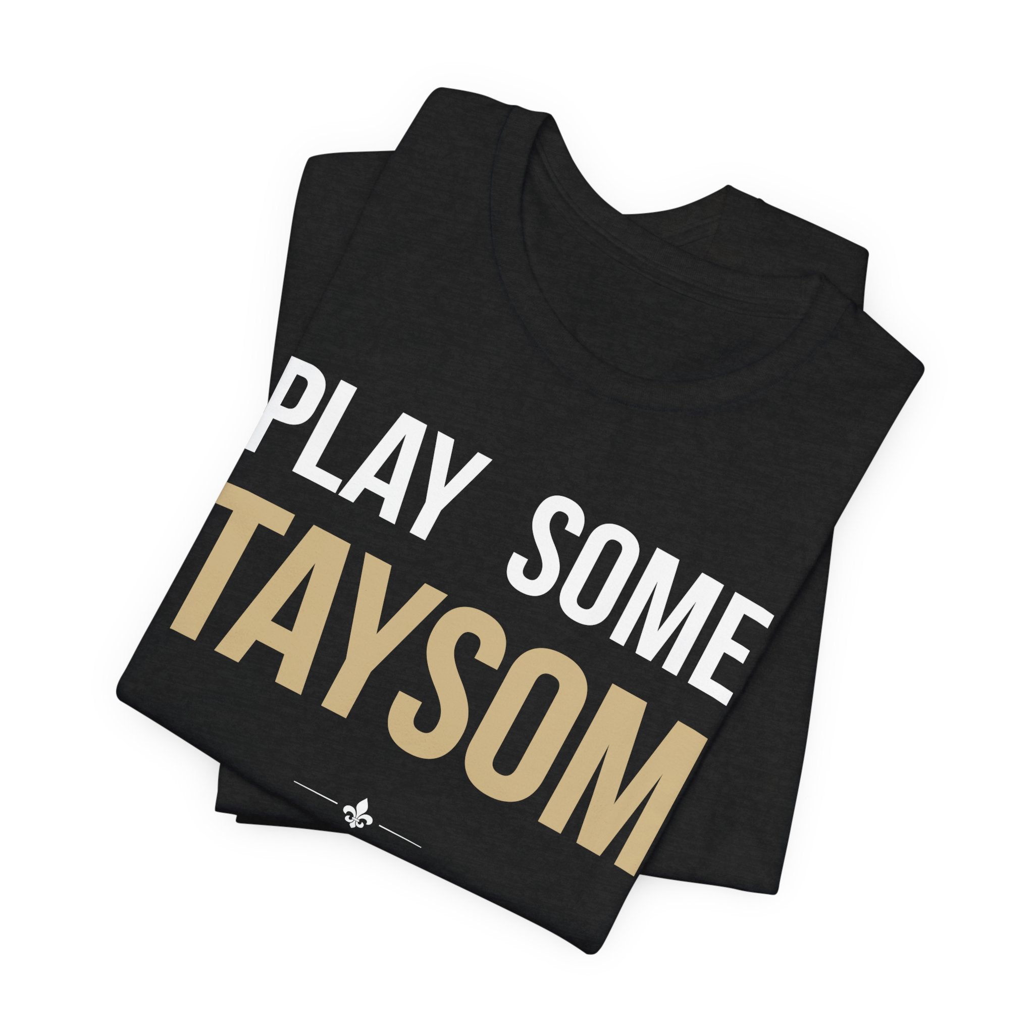 "Play Some Taysom" Tee