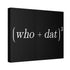 "Who Dat Theory" Canvas