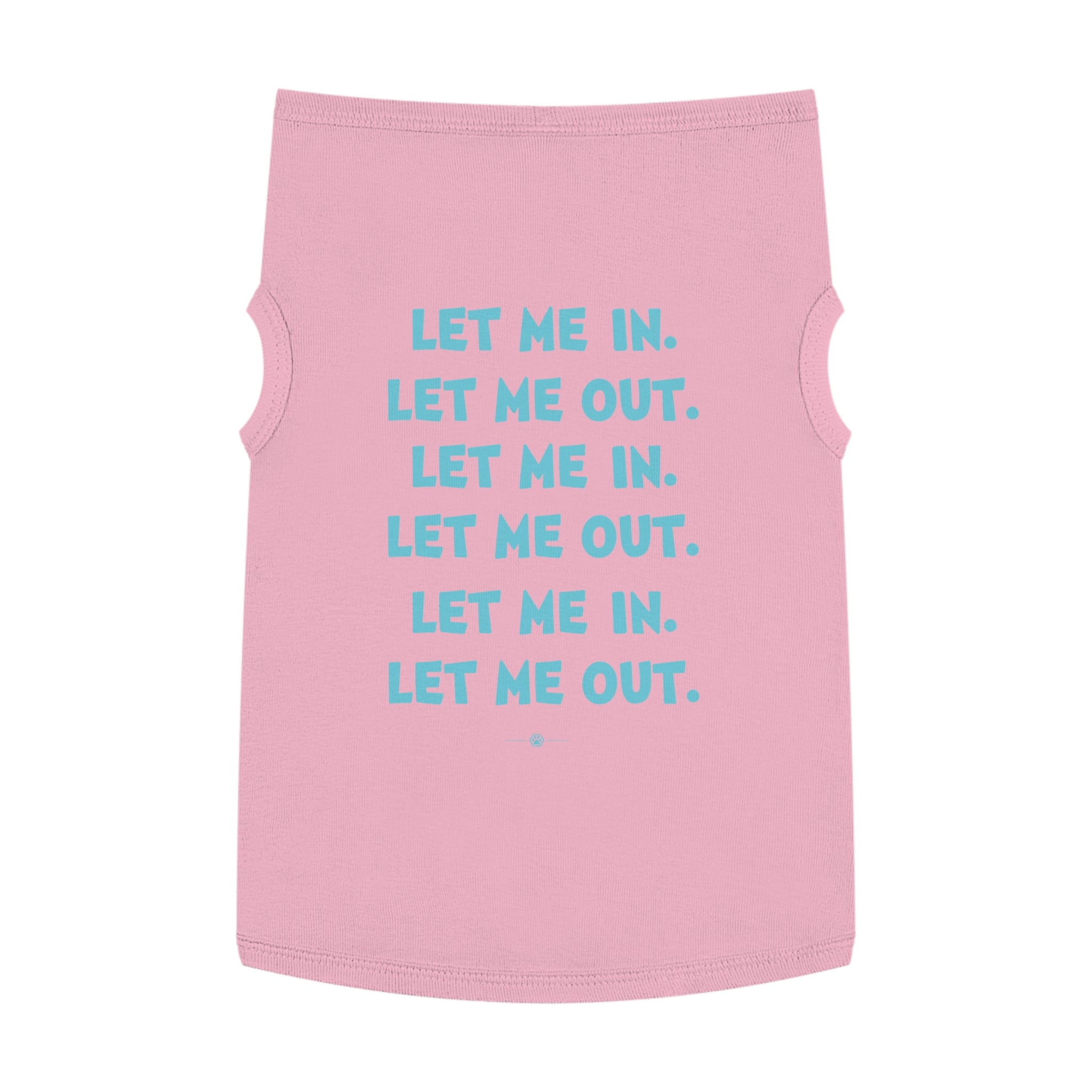 "Let Me In Let Me Out" Dog Tee