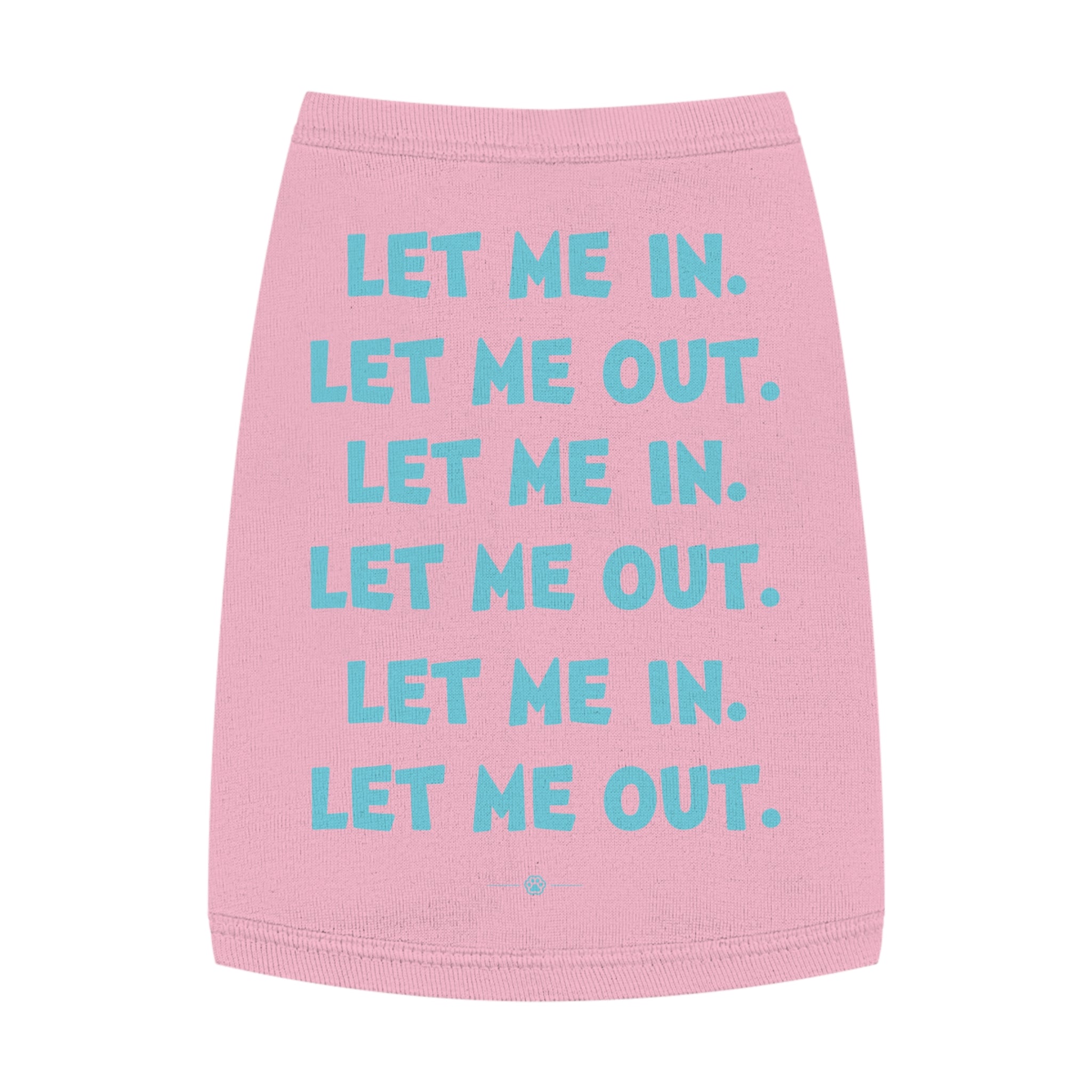 "Let Me In Let Me Out" Dog Tee