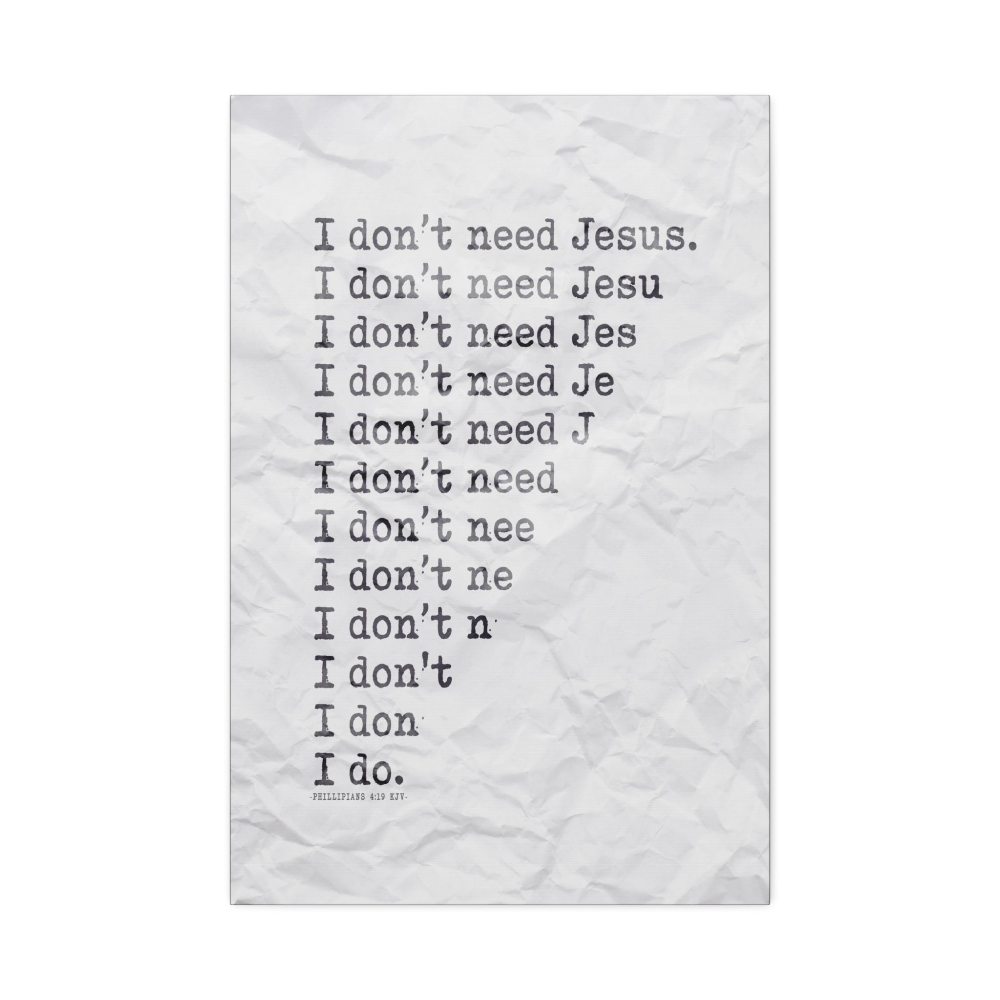 "Need Jesus"  Canvas