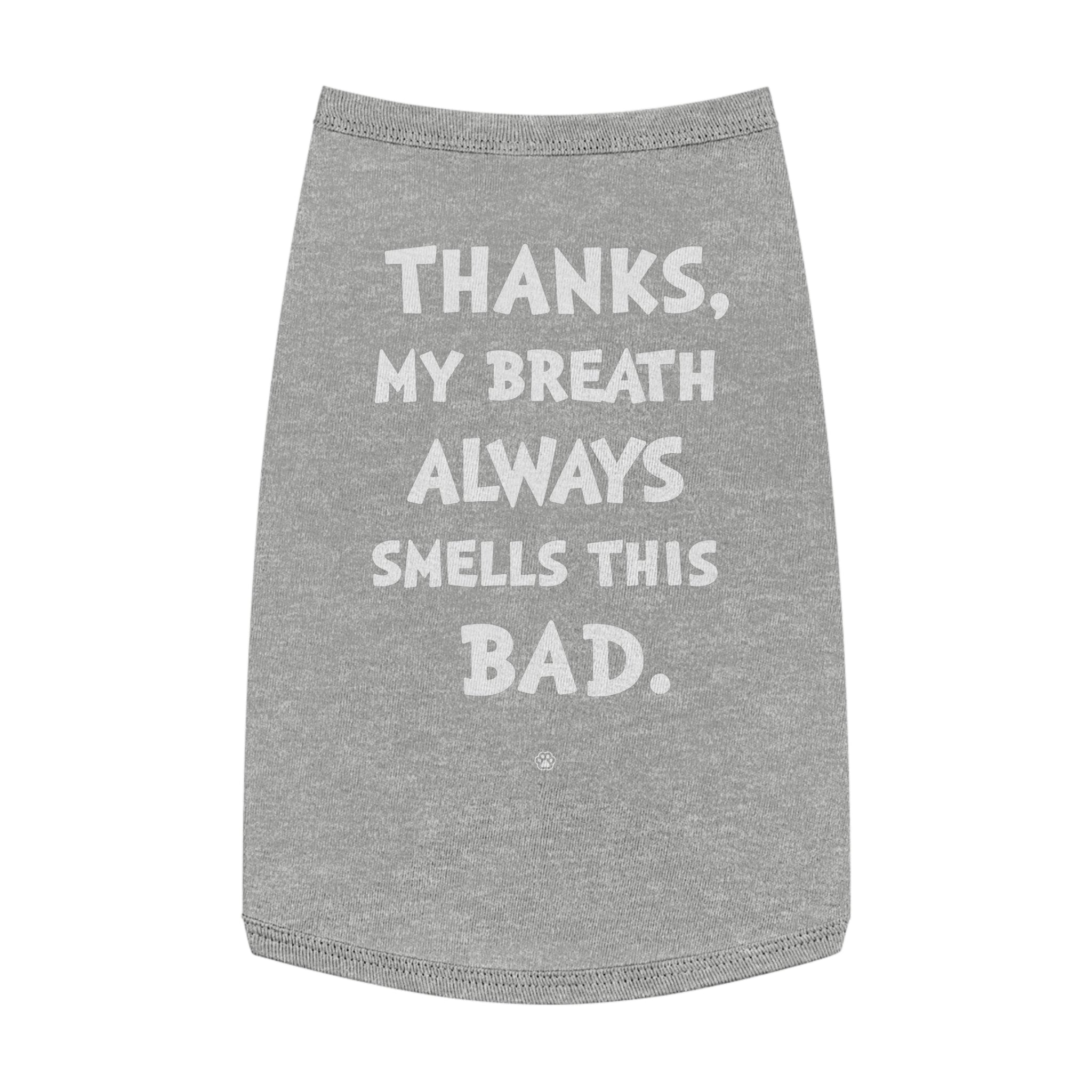 "My Breath" Dog Tee