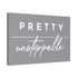 "Pretty Unstoppable" Canvas