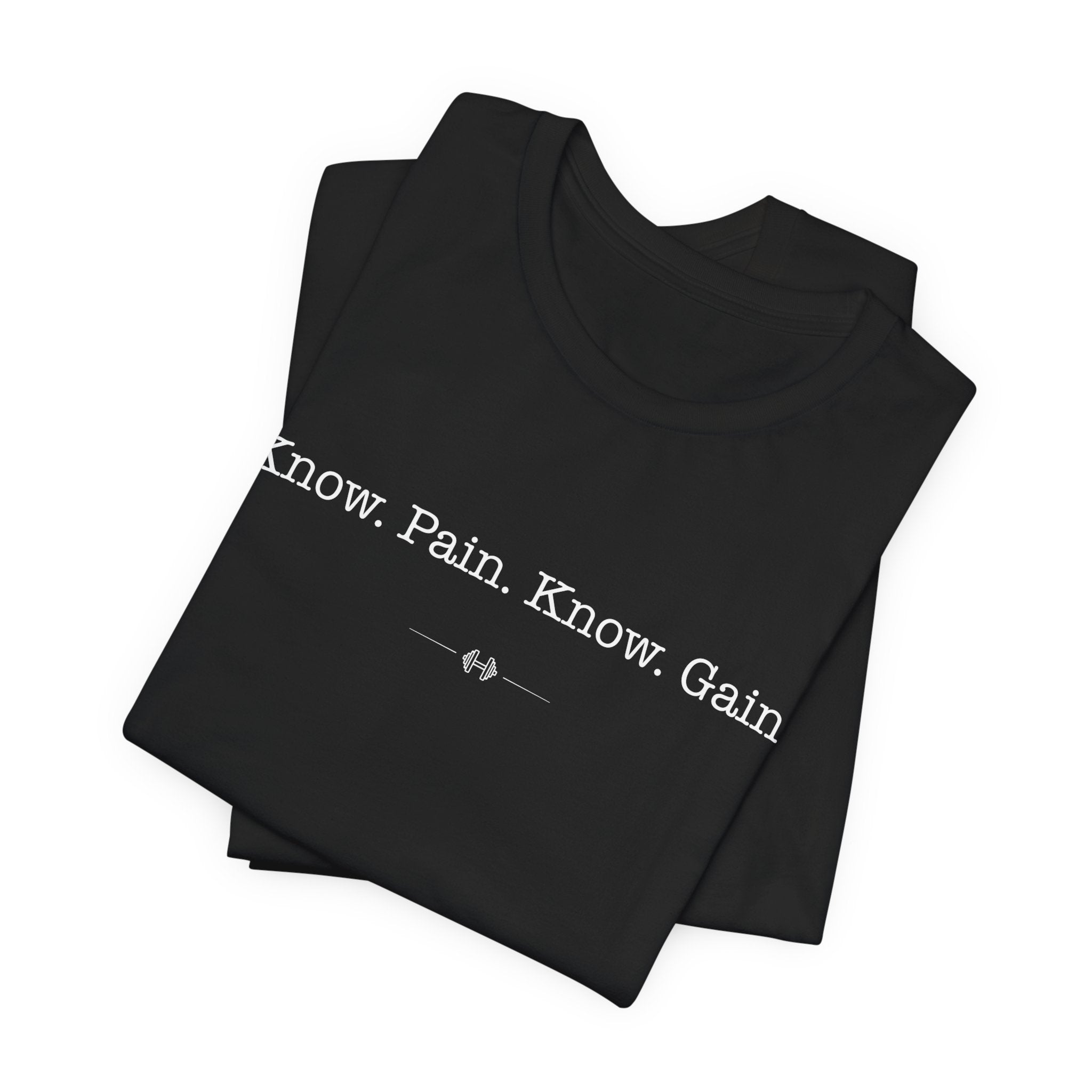 "Know Pain Know Gain" Tee