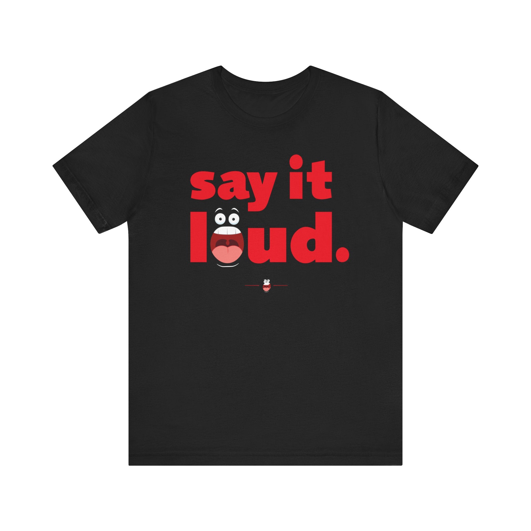 "Say It Loud" Tee