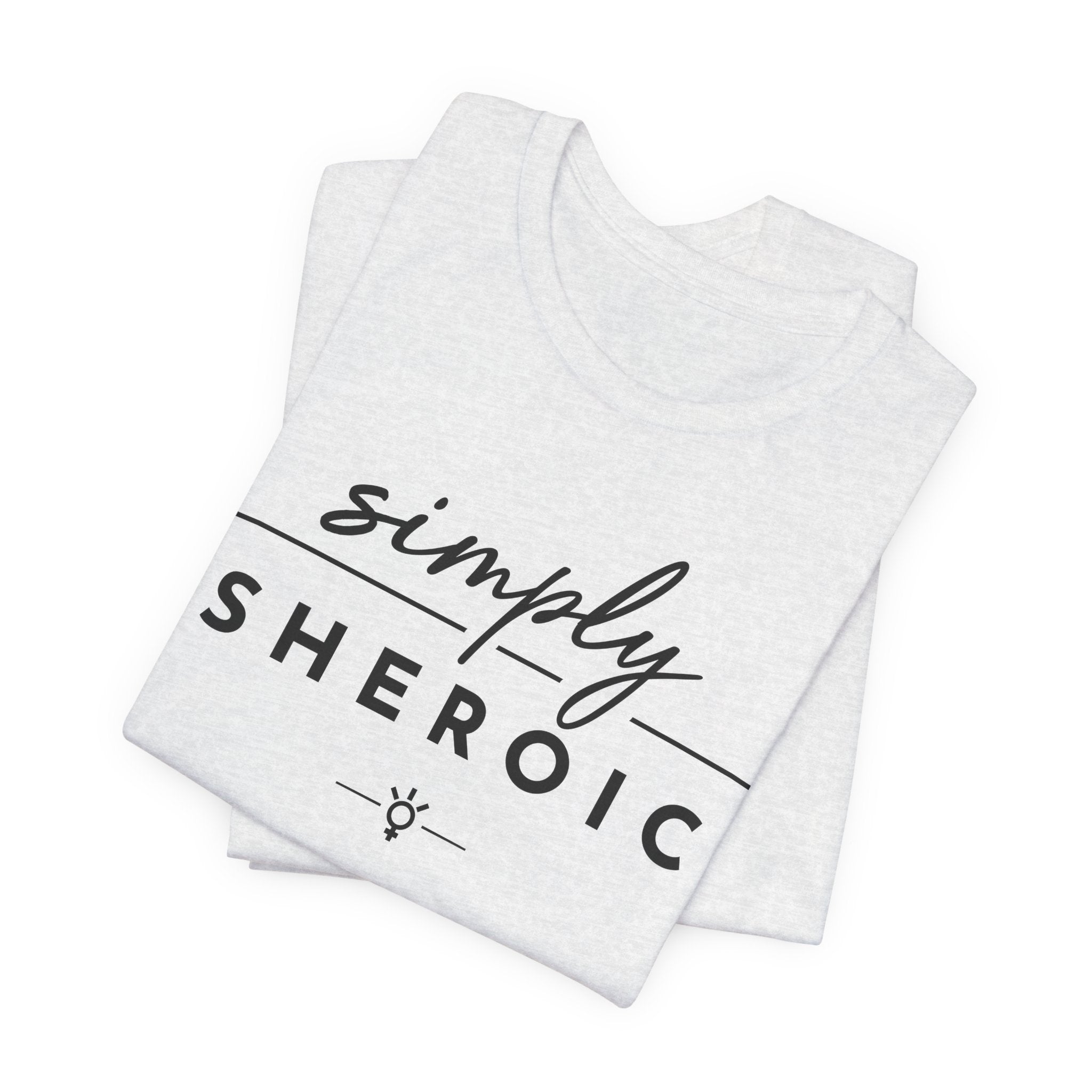 "Simply Sheroic" Tee