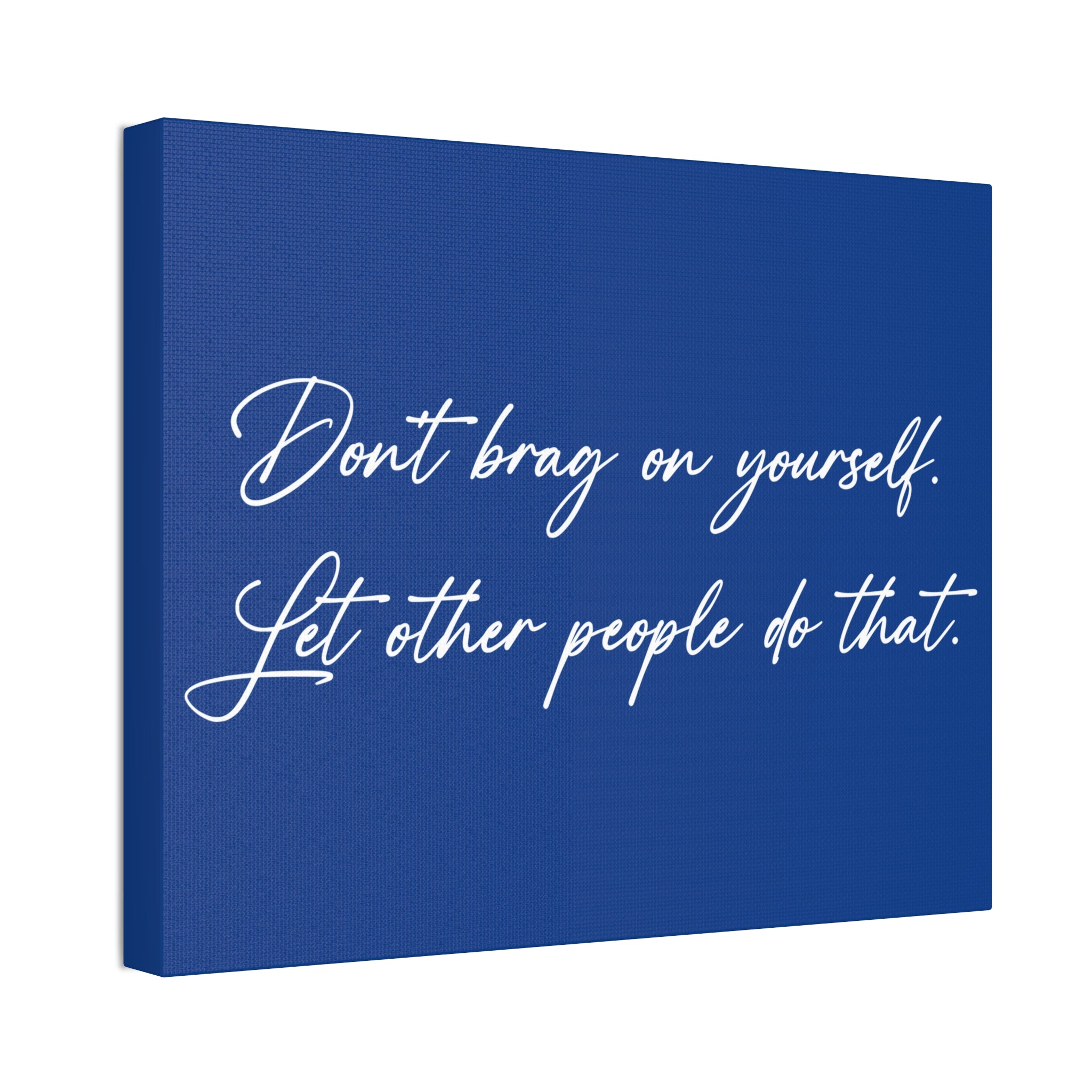"Don't Brag" Canvas