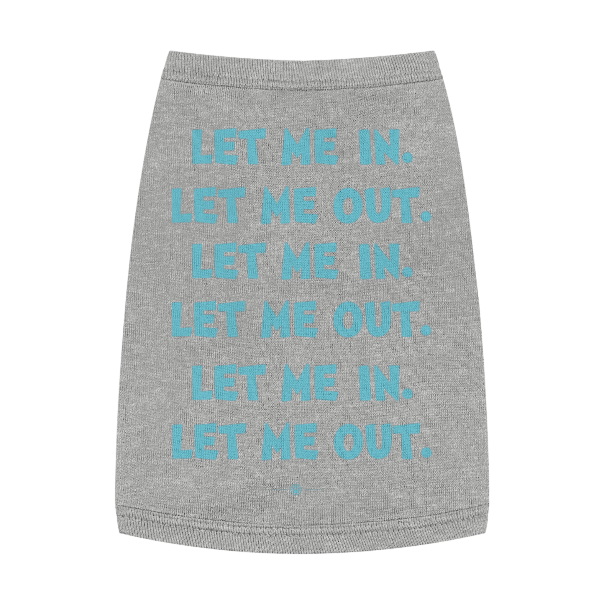 "Let Me In Let Me Out" Dog Tee