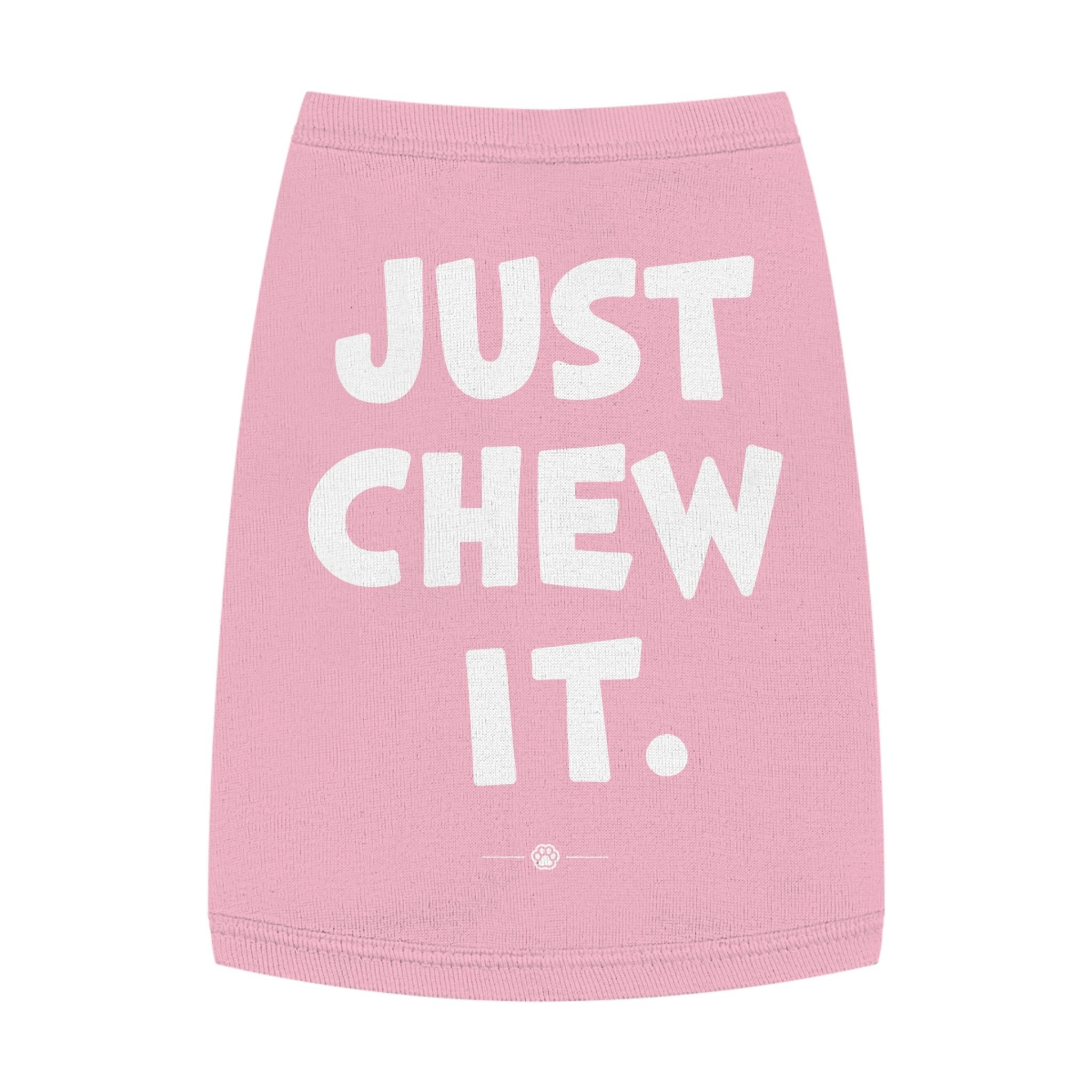 "Just Chew It" Dog Tee