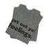"Ya' Feelings" Tee