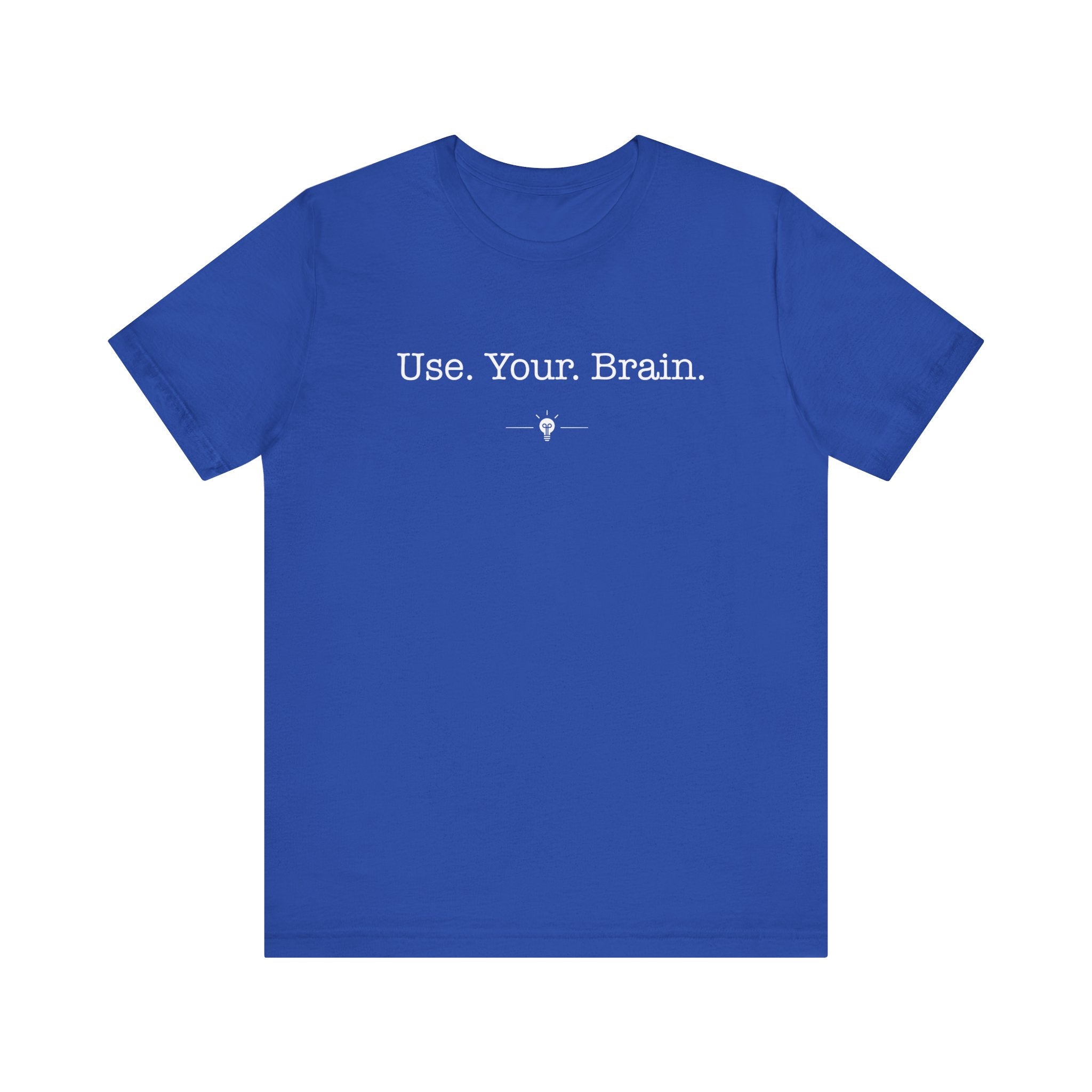 "Use Your Brain" Tee